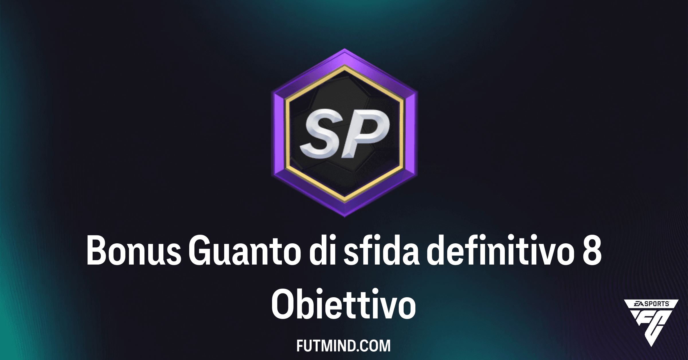 Bonus Guanto di sfida definitivo 8: Guida Completa agli Obiettivi e Premi di FC 26 Ultimate Team