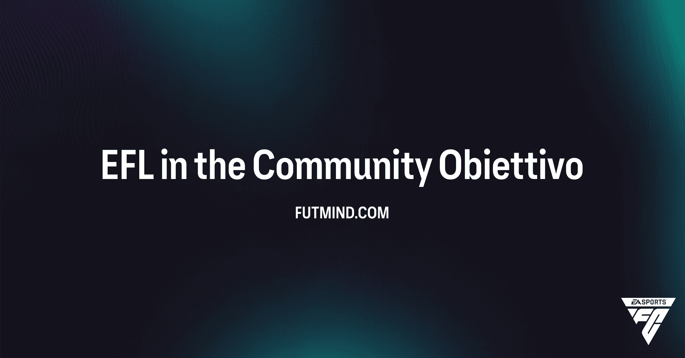 Guida all'Obiettivo EFL in the Community: Come Sbloccare la Divisa EFL in FC 26
