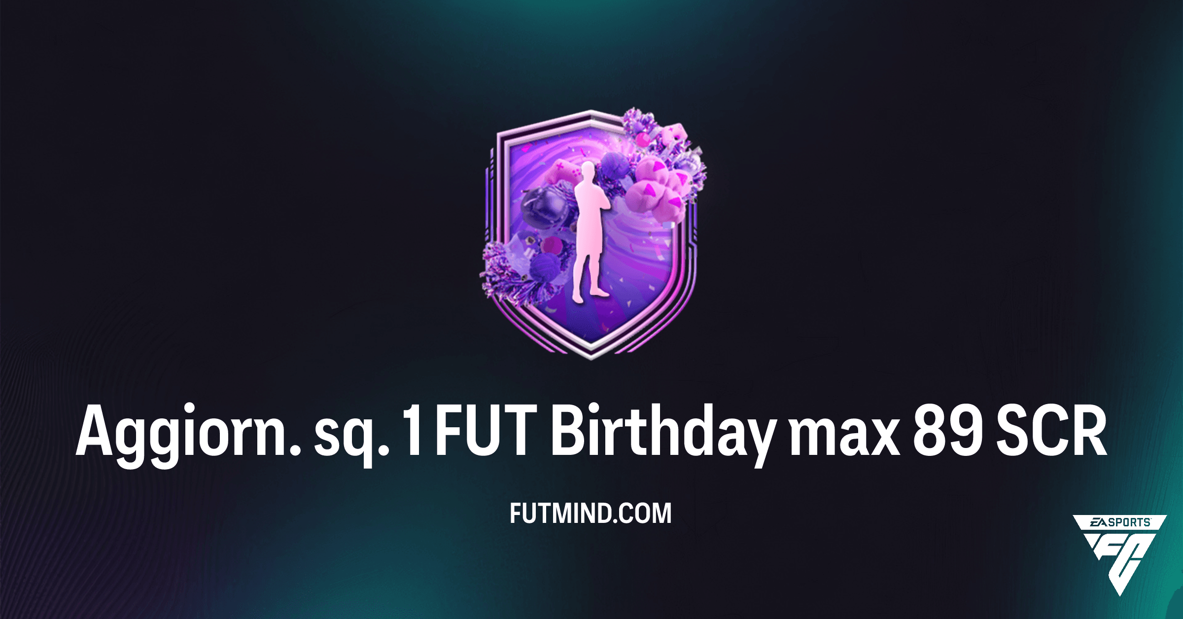 Guida Completa alla SCR Aggiorn. sq. 1 FUT Birthday max 89: Soluzioni e Analisi