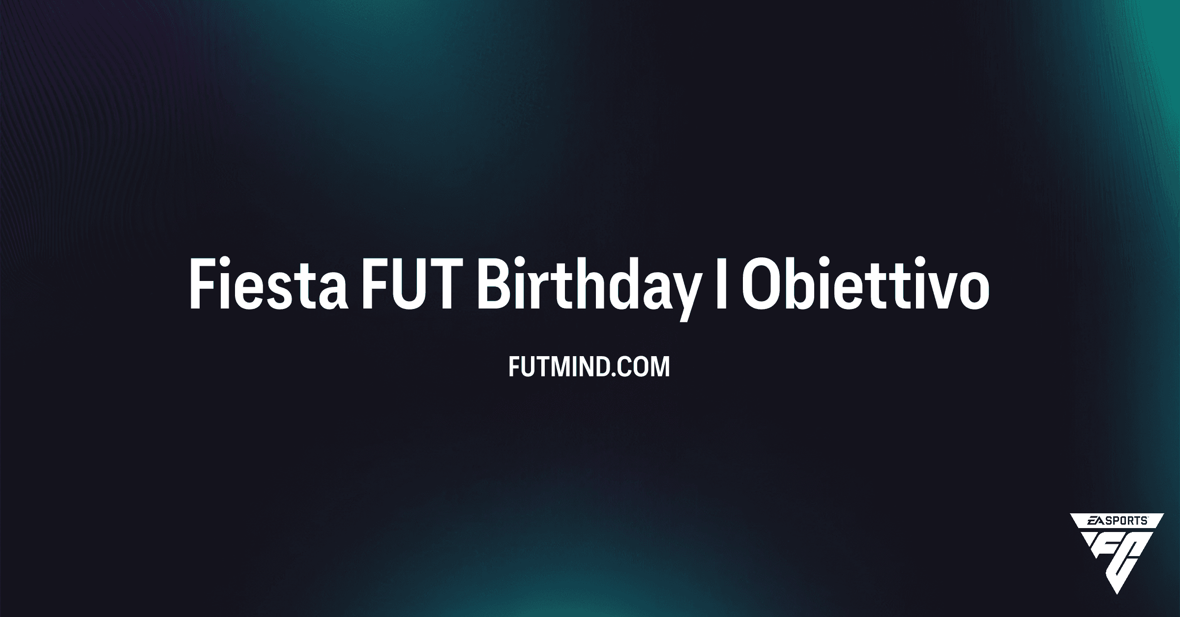 Come completare l'obiettivo Fiesta FUT Birthday I in FC 26