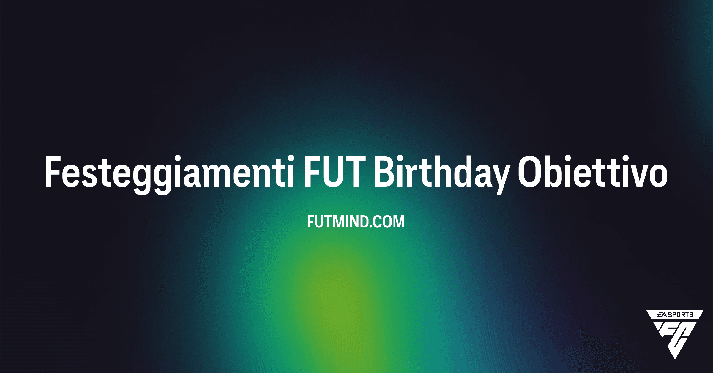 Come completare l'Obiettivo Festeggiamenti FUT Birthday in FC 26