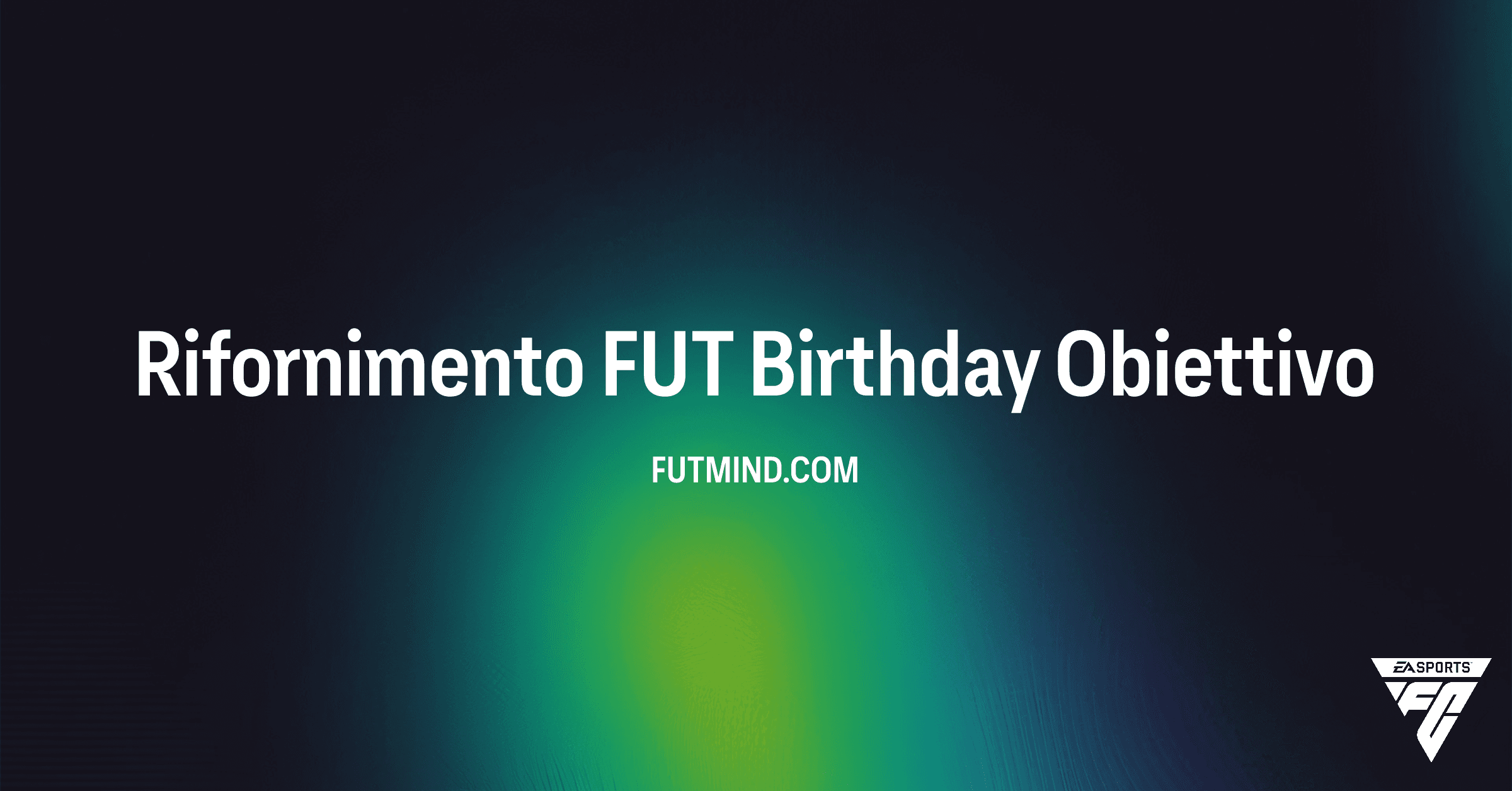 Guida Completa all'Obiettivo Rifornimento FUT Birthday in FC 26
