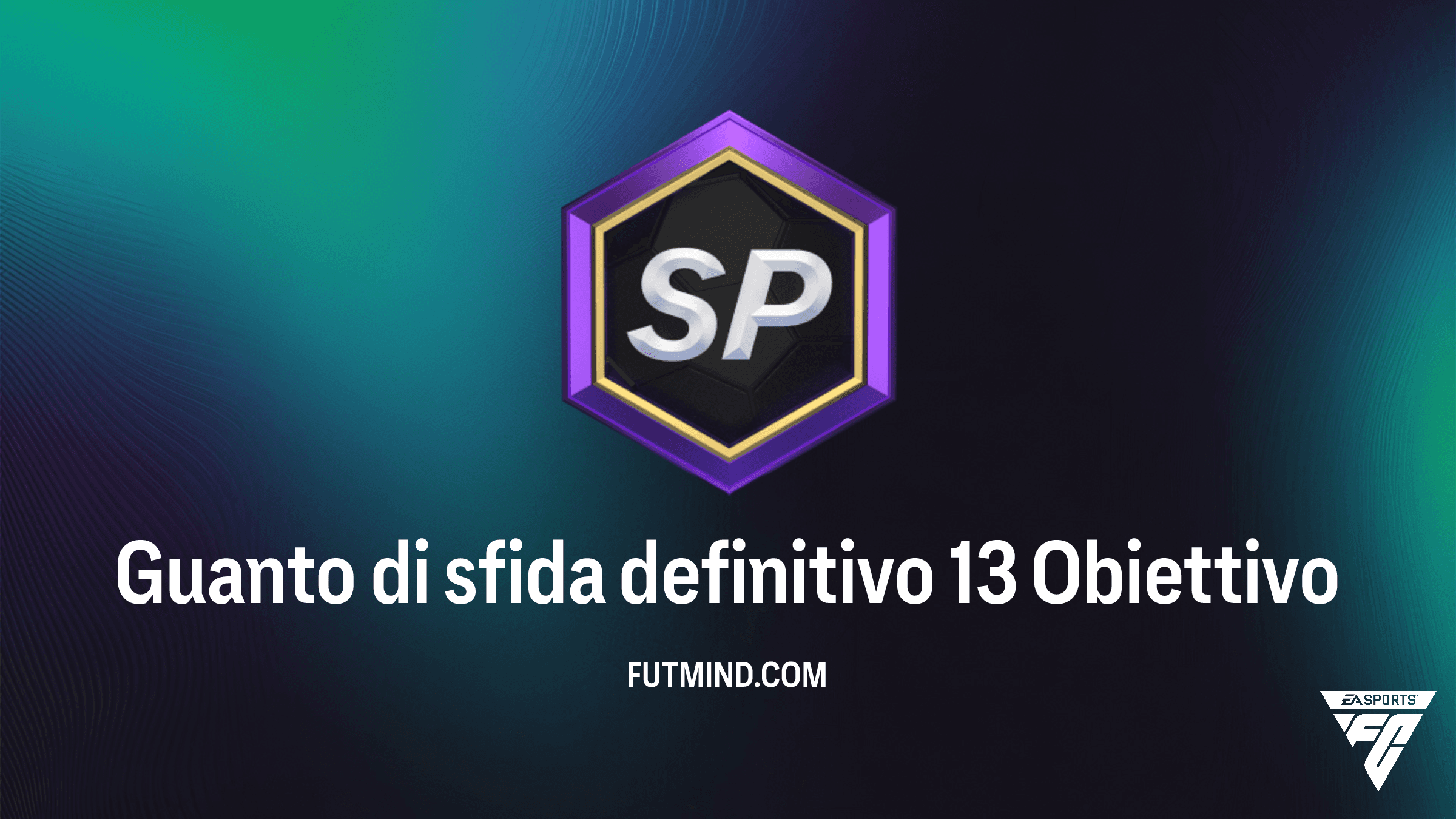 Guanto di sfida definitivo 13: Come completare l'obiettivo FC 26