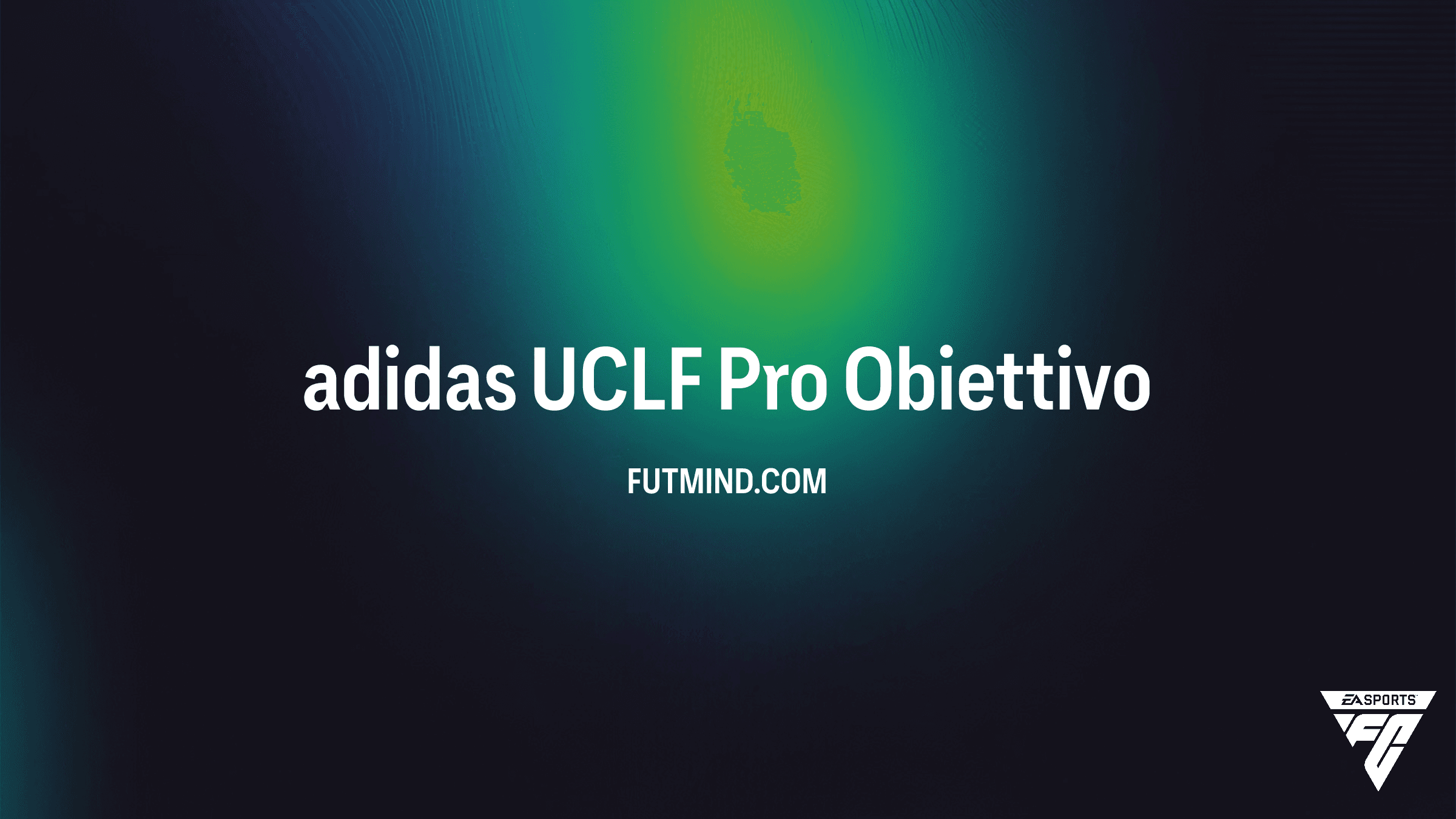 FC 26: Come Sbloccare la Divisa adidas UCLF Pro - Guida Obiettivi