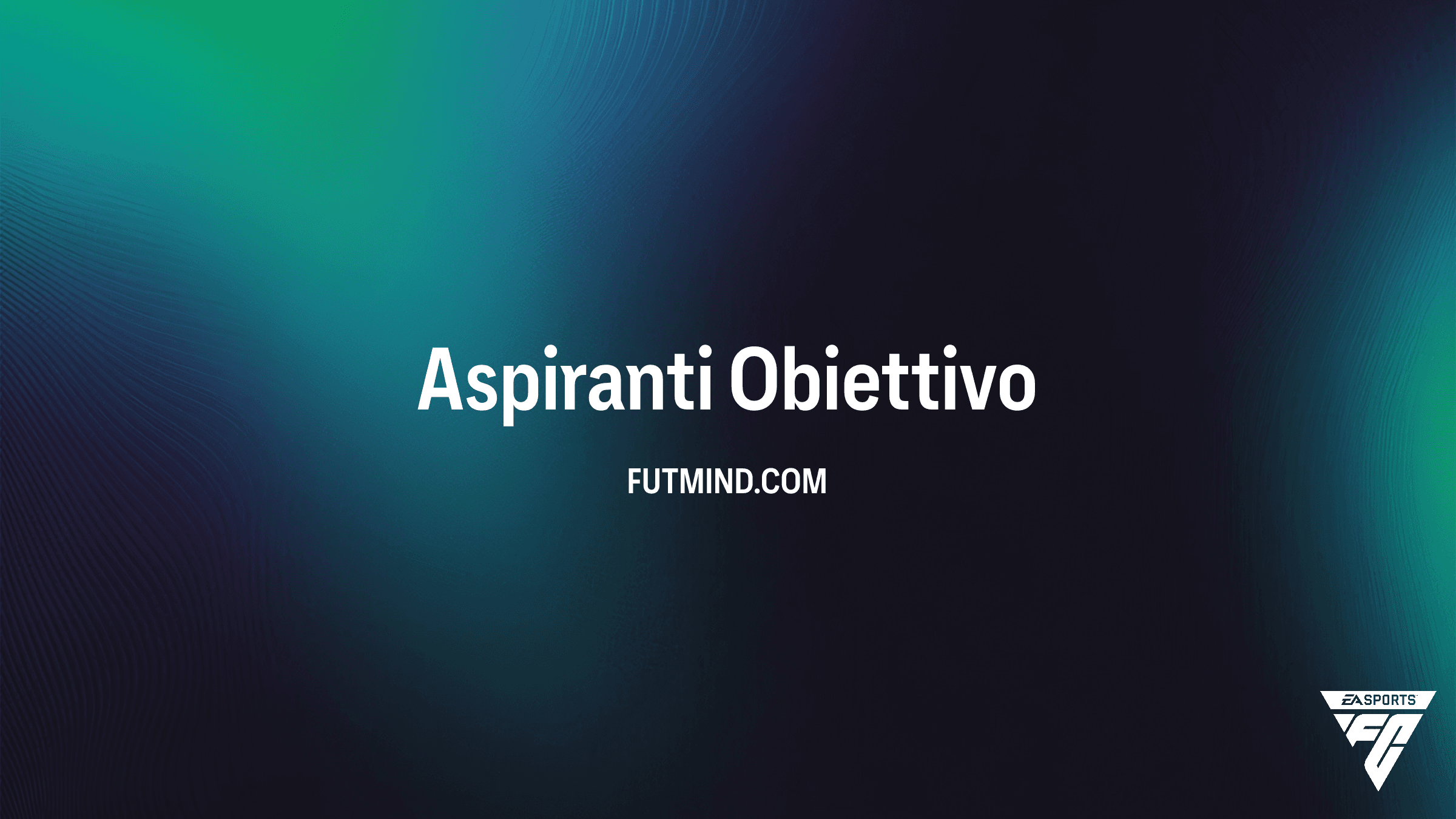 Guida all'Obiettivo Aspiranti su FC 26: Premi e Strategie