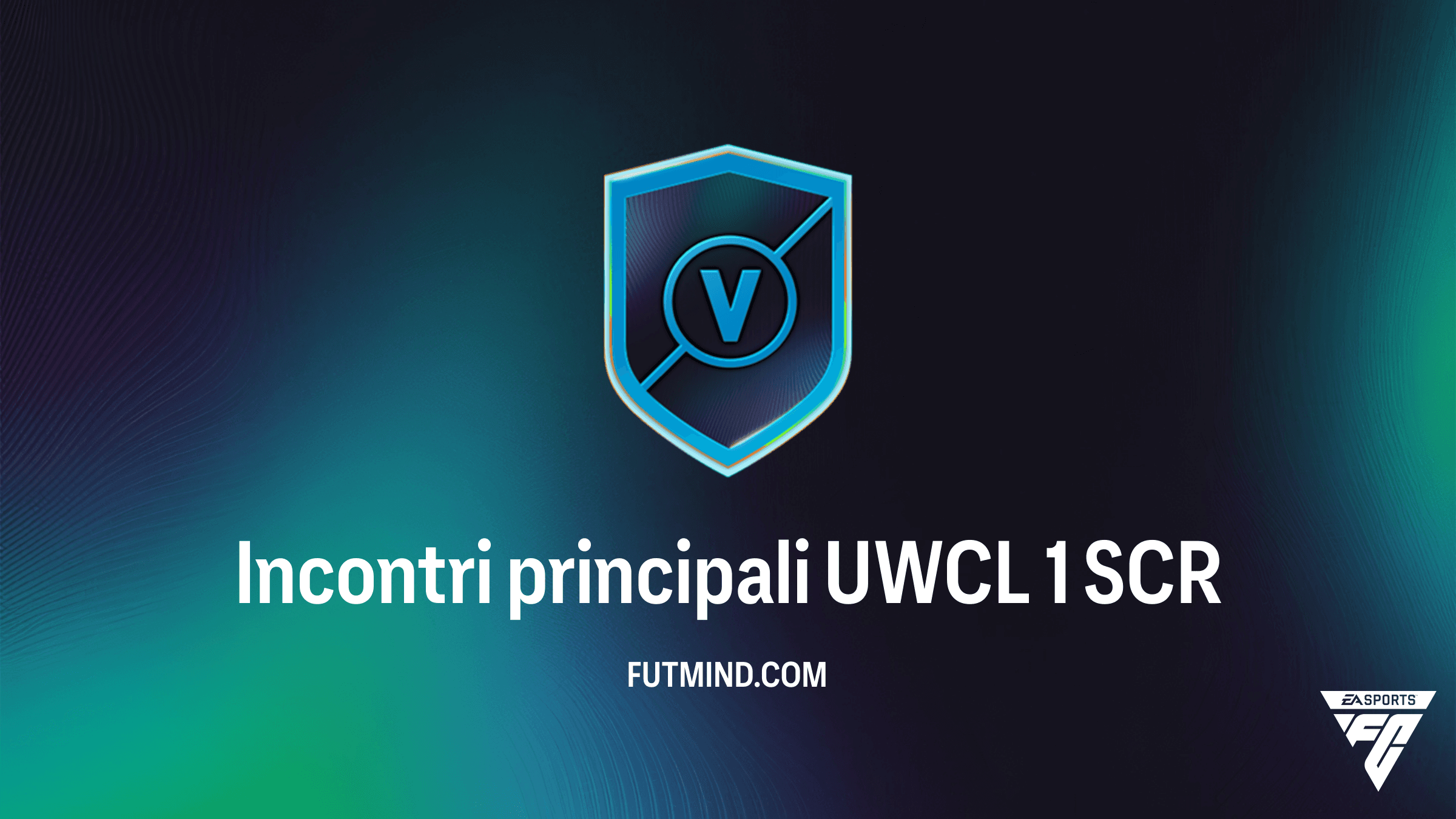 Soluzione Incontri principali UWCL 1 FC 26: Guida Completa e Analisi Premi