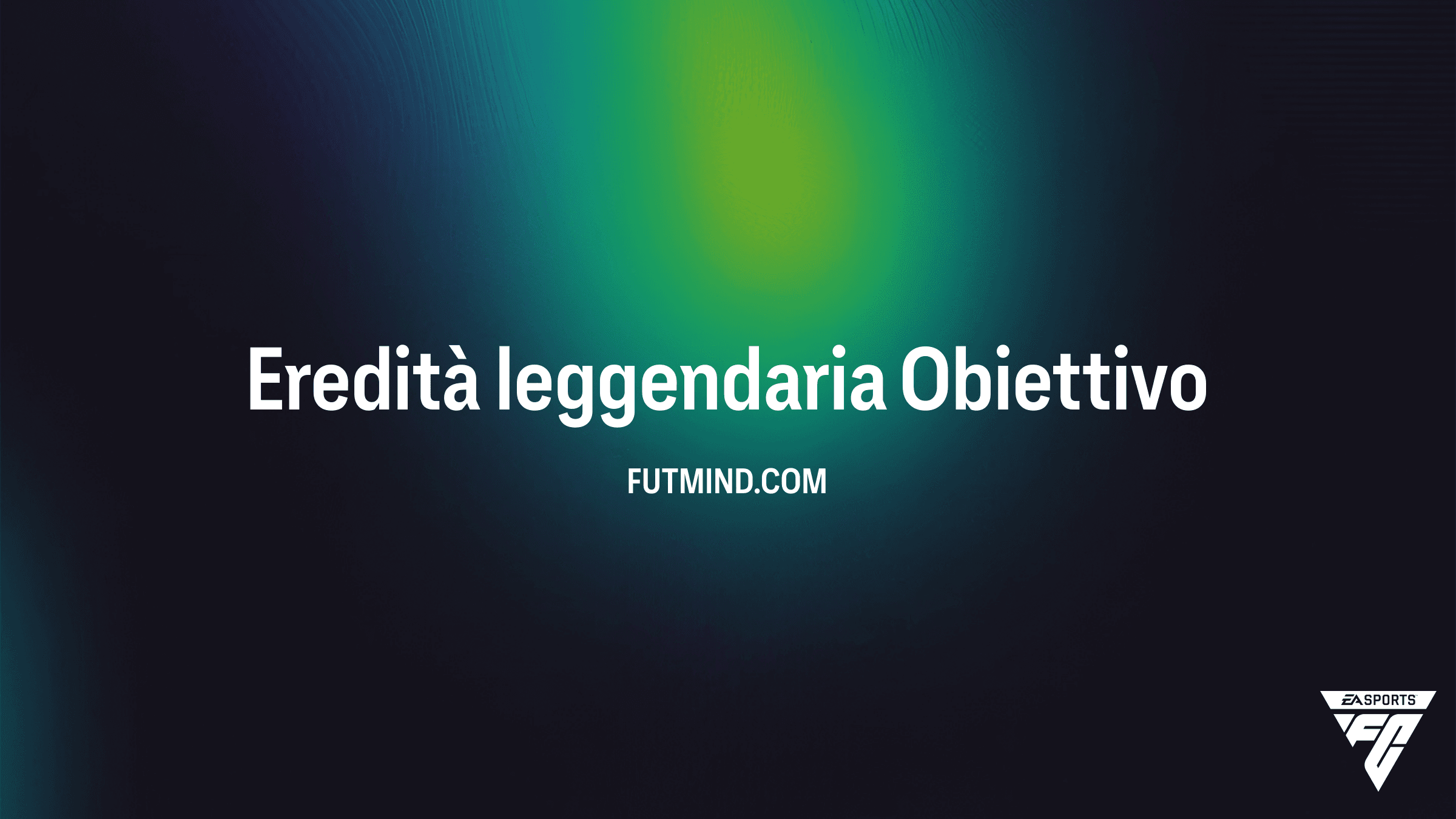 Guida all'Obiettivo Eredità leggendaria in FC 26: Come Ottenere Pacchetti 84+
