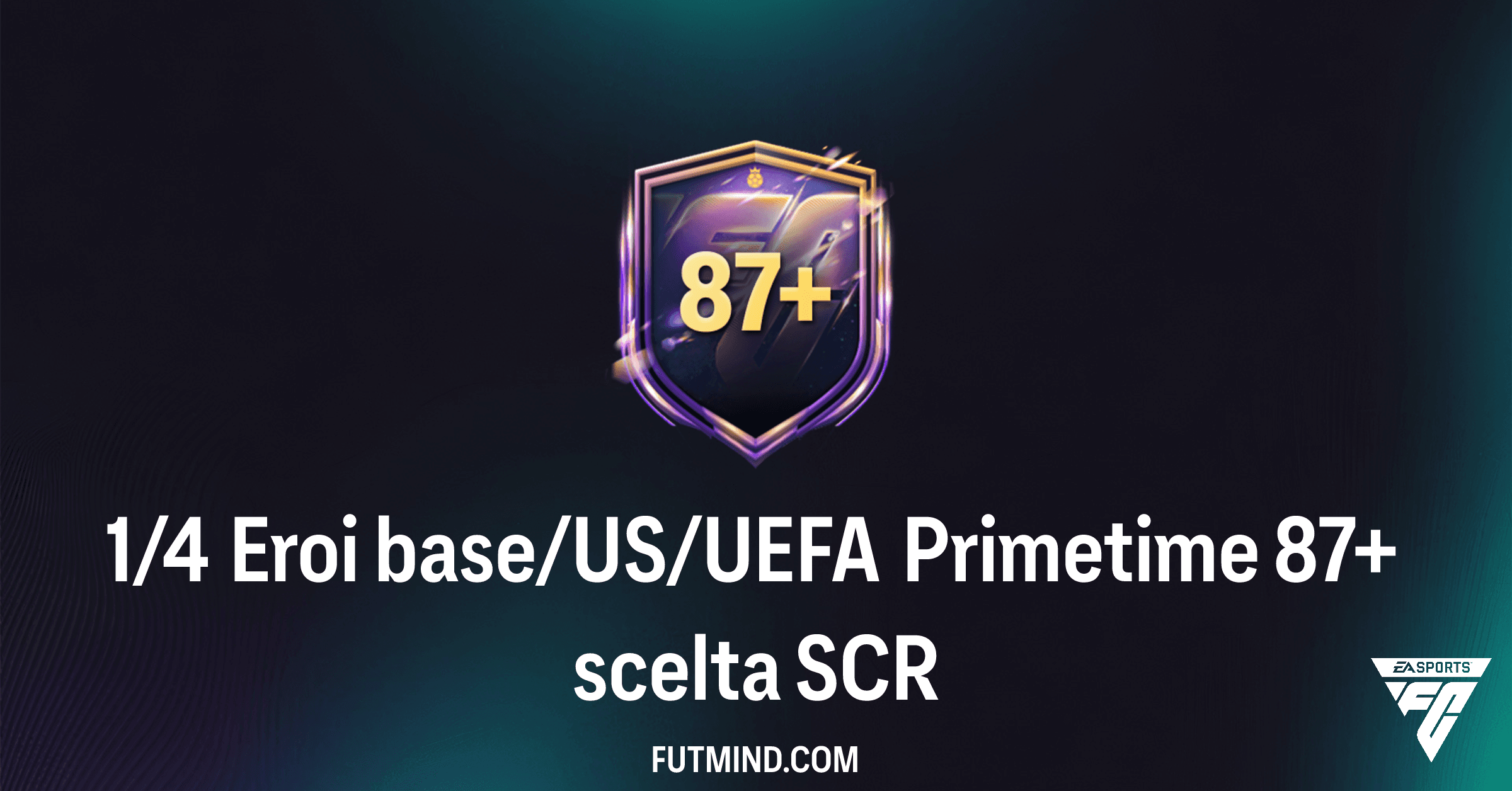 FC 26: Come Completare l'SCR 1/4 Eroi base/US/UEFA Primetime 87+ Scelta (87+ Hero Pick)
