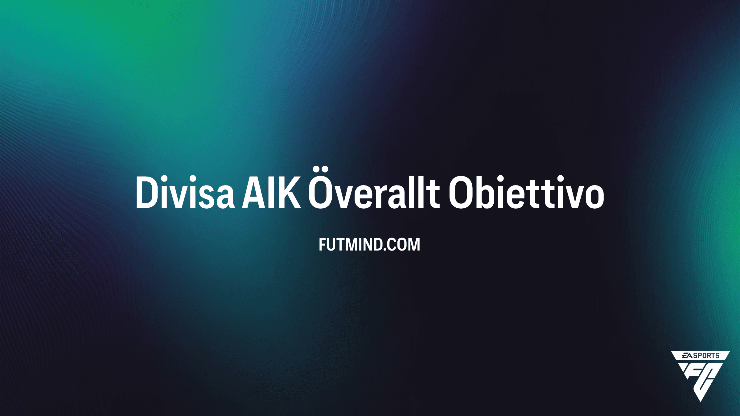 Guida all'Obiettivo Divisa AIK Överallt in FC 26: Come Ottenerla