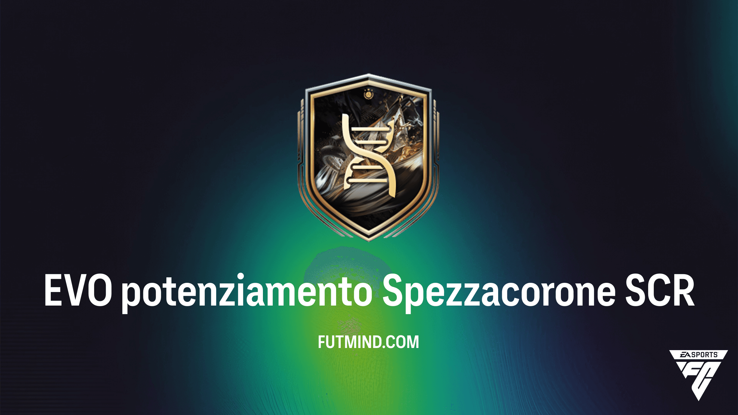 Guida Completa alla SCR EVO potenziamento Spezzacorone in FC 26