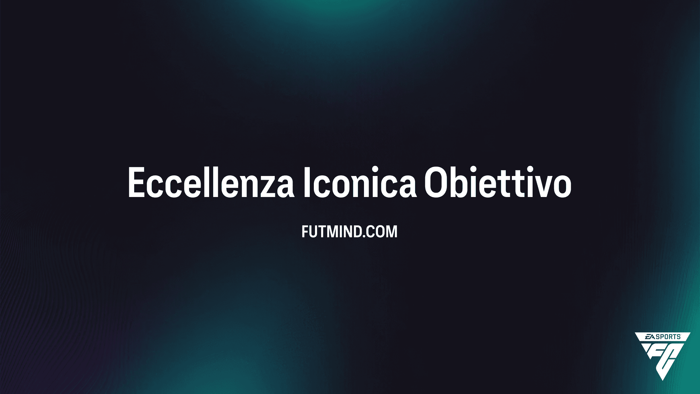 Come completare l'obiettivo Eccellenza Iconica in FC 26: Guida e Premi