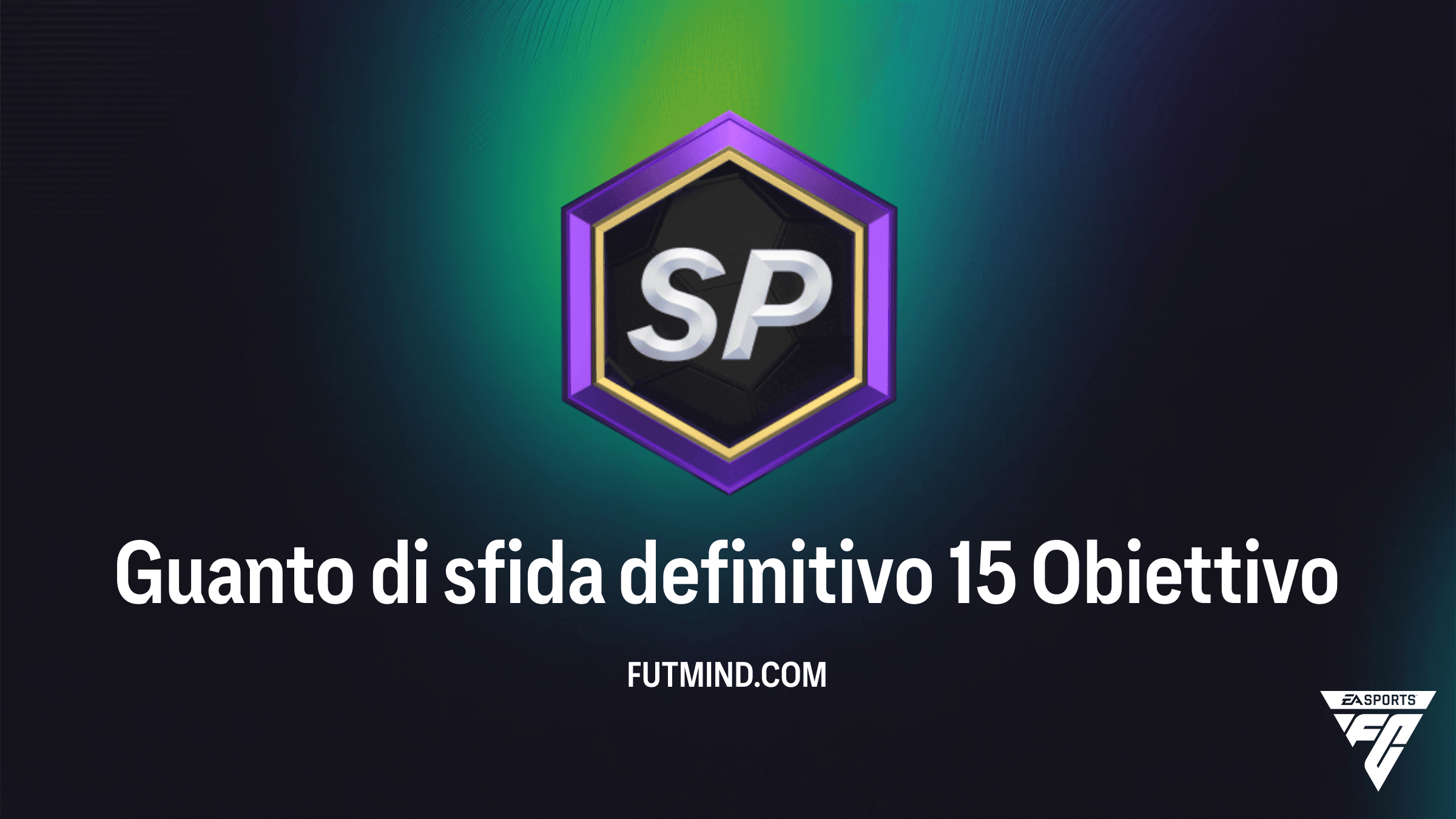 Guida all'Obiettivo Guanto di sfida definitivo 15 in FC 26: Come Ottenere Riquelme e Grandi Premi