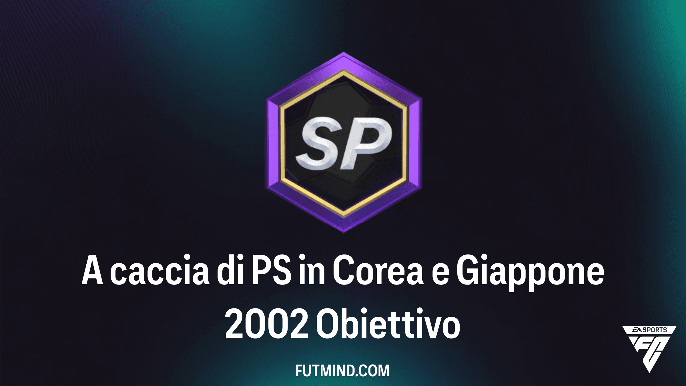 Come completare l'obiettivo A caccia di PS in Corea e Giappone 2002 in FC 26