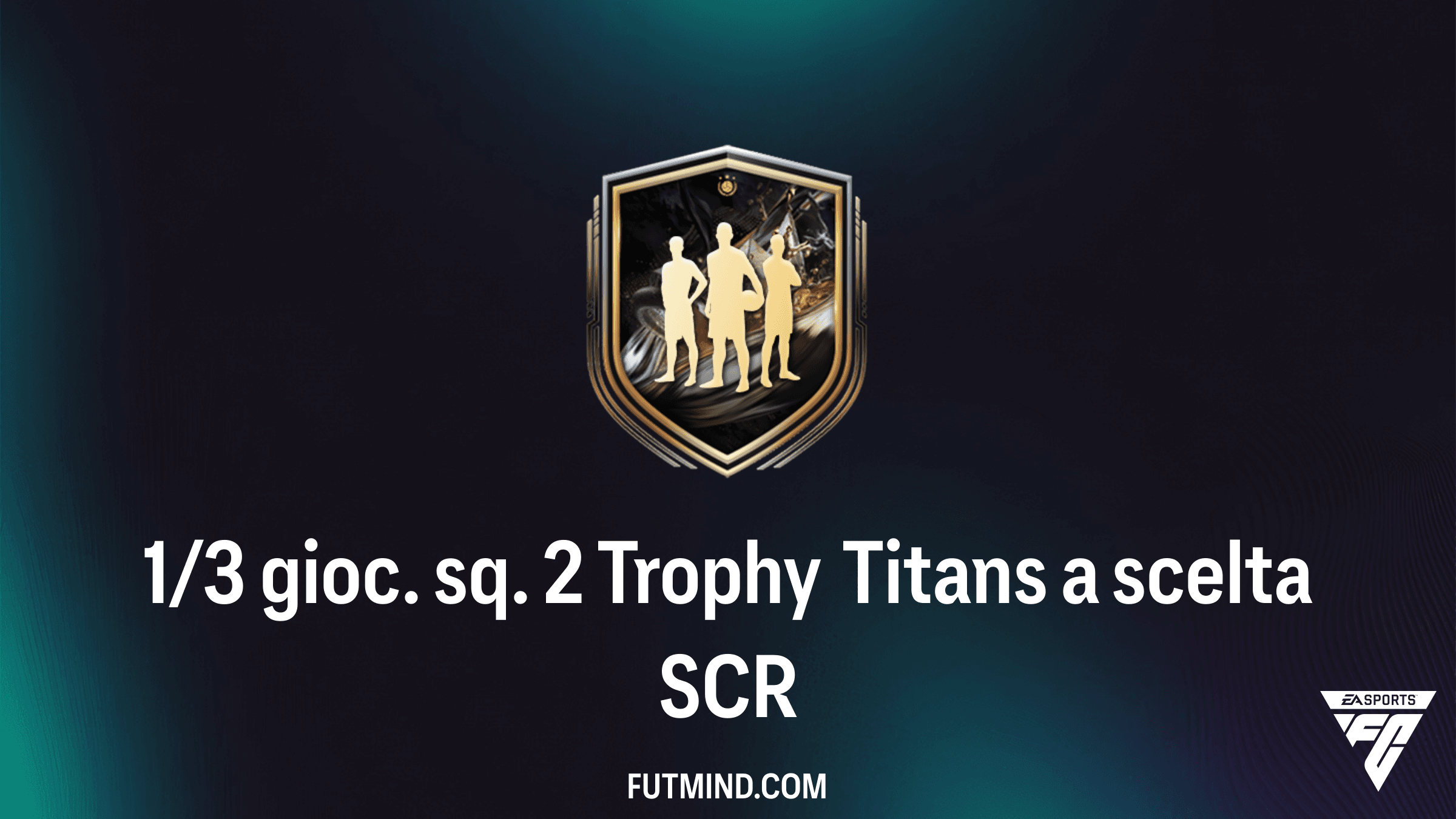 FC 26: Come completare la SCR 1/3 gioc. sq. 2 Trophy Titans a scelta