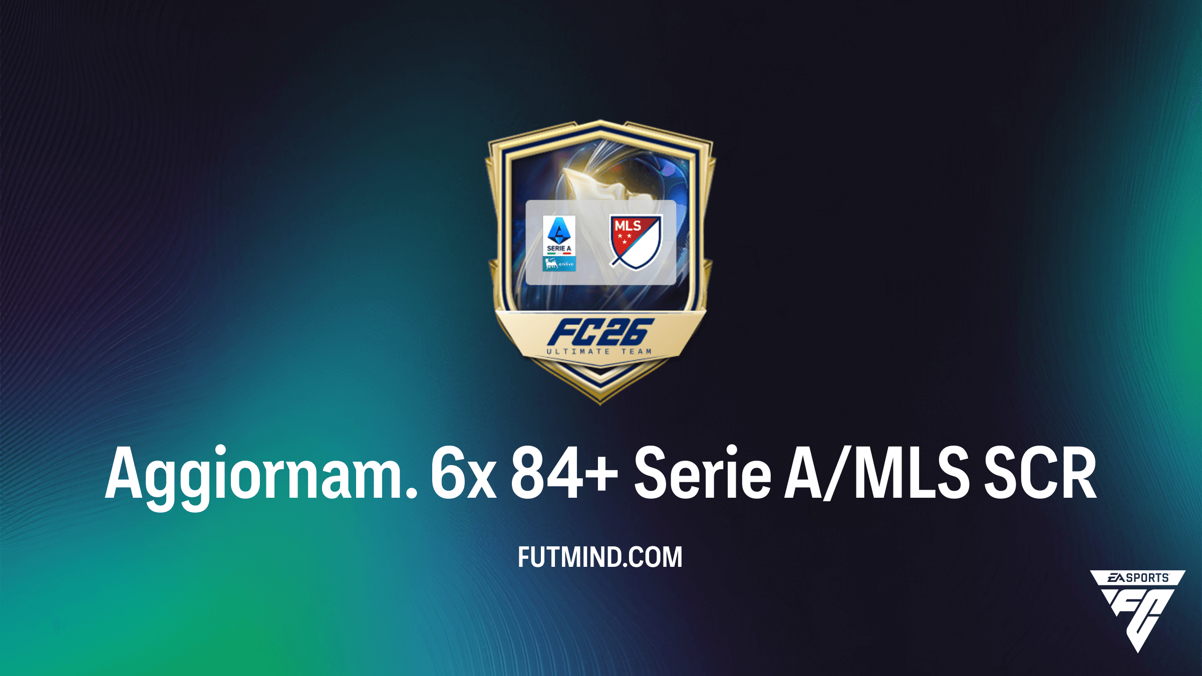 Aggiornam. 6x 84+ Serie A/MLS: Guida, Costi e Analisi della Nuova SCR in FC 26