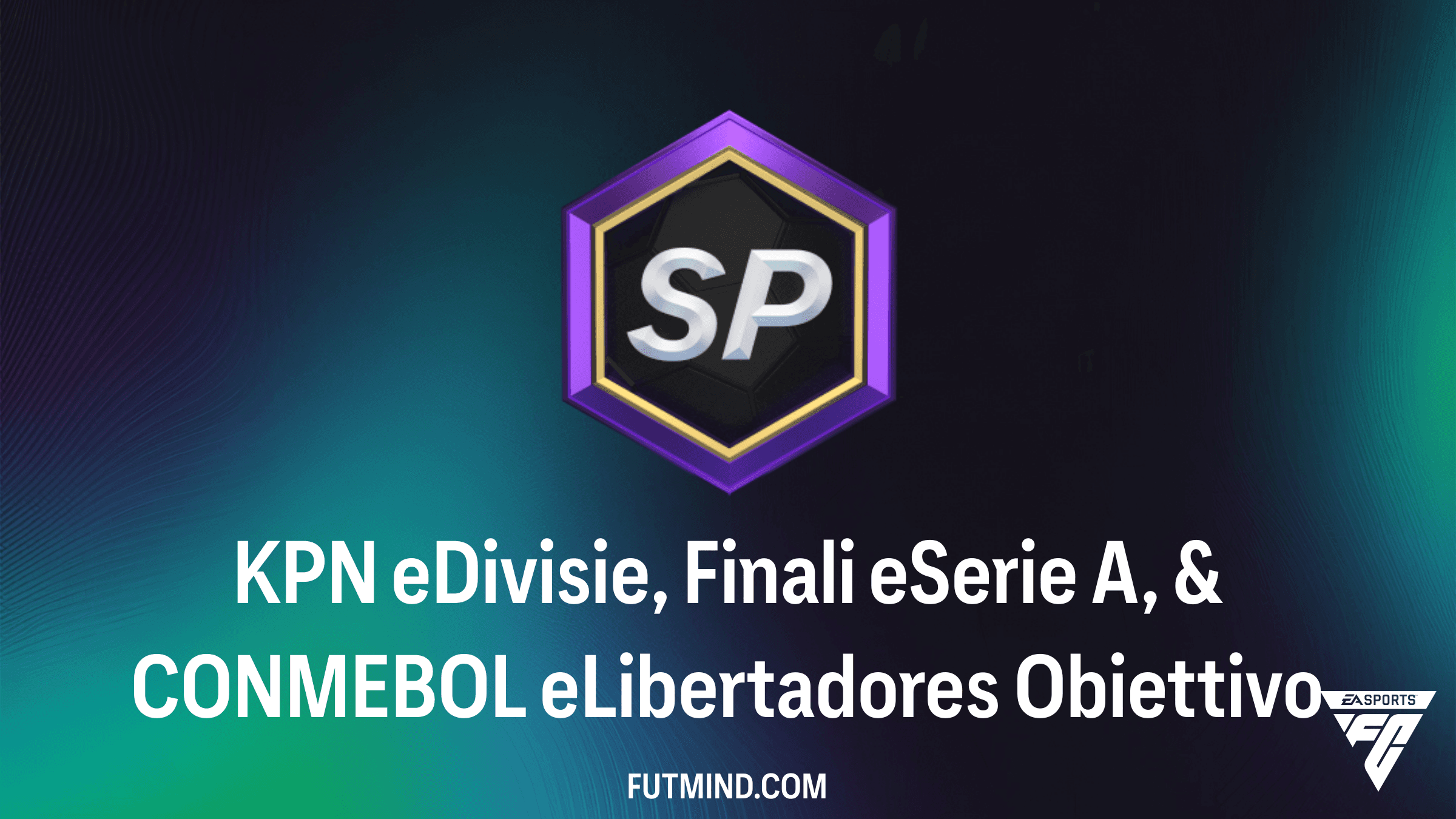 Guida agli Obiettivi KPN eDivisie, Finali eSerie A & CONMEBOL eLibertadores in FC 26