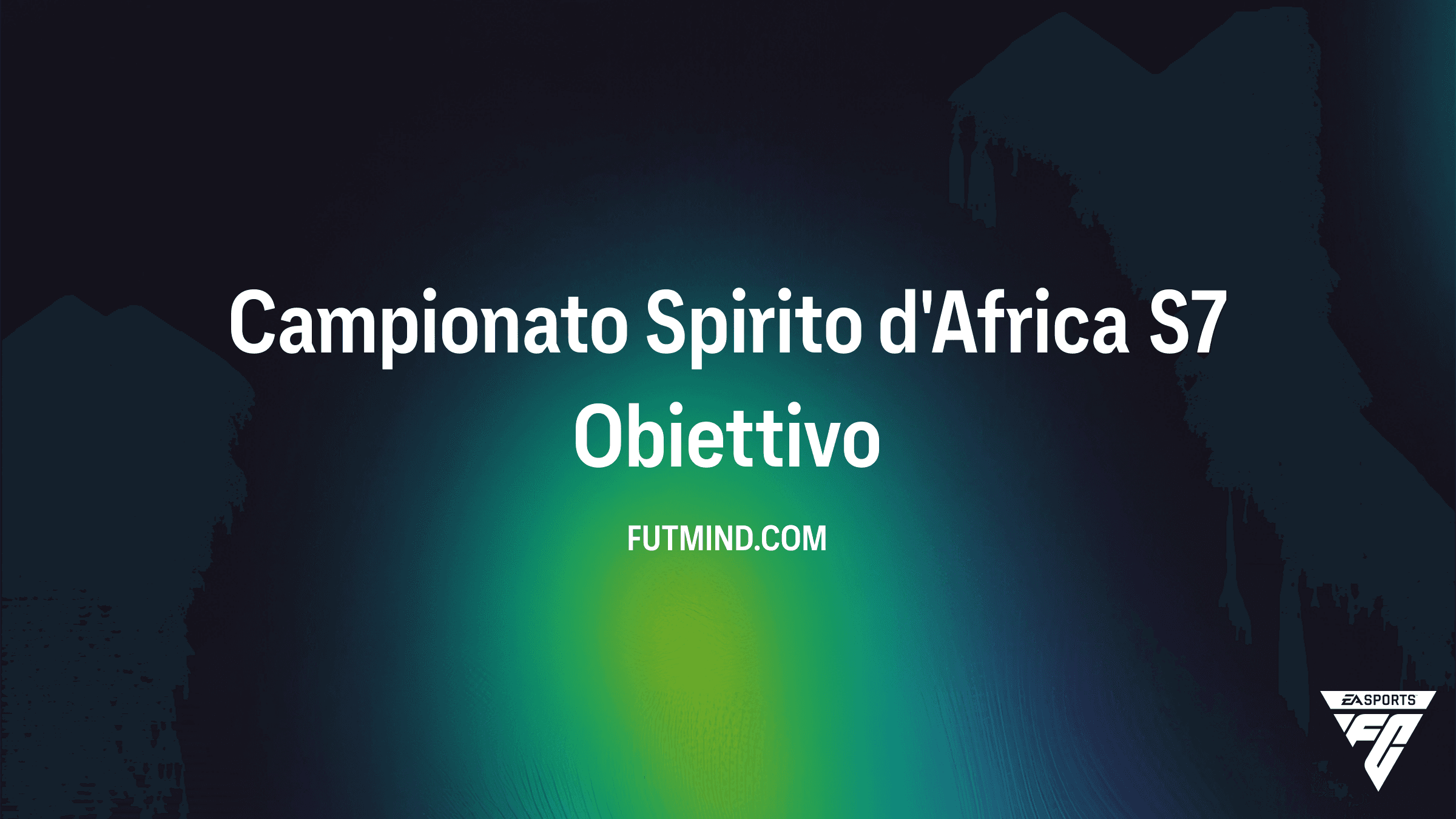 Guida Completa all'Obiettivo Campionato Spirito d'Africa S7 su FC 26