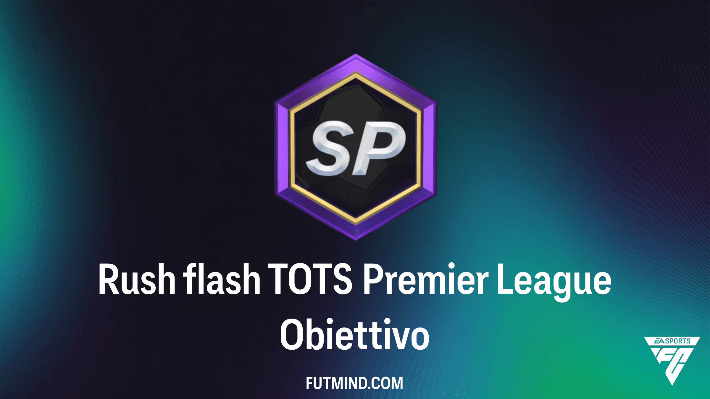 Obiettivi Rush flash TOTS Premier League: Come Ottenere Premi e Pack in FC 26