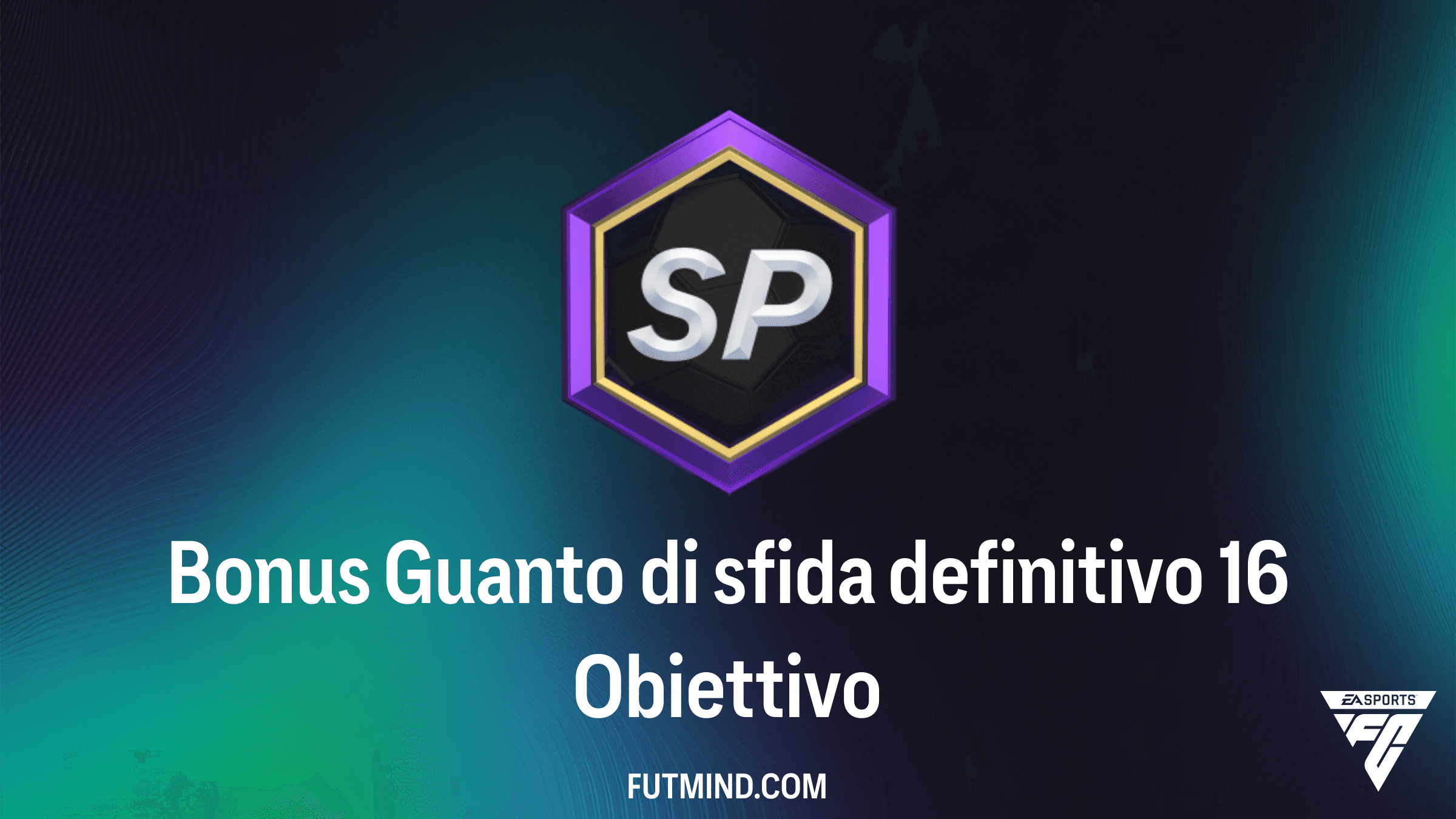 FC 26: Guida all'Obiettivo Bonus Guanto di sfida definitivo 16