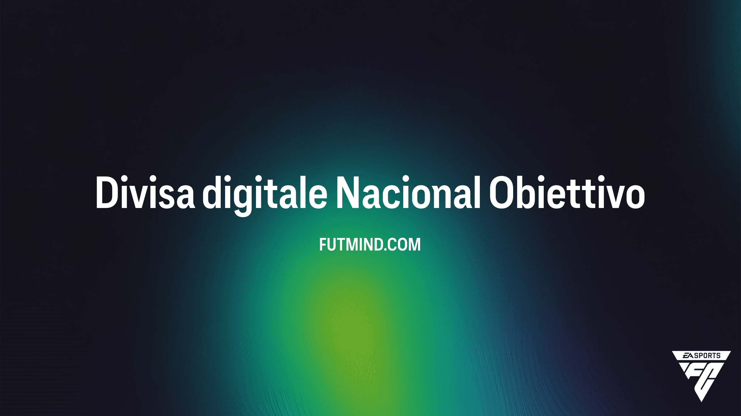 Come sbloccare la Divisa digitale Nacional in FC 26: Guida Completa