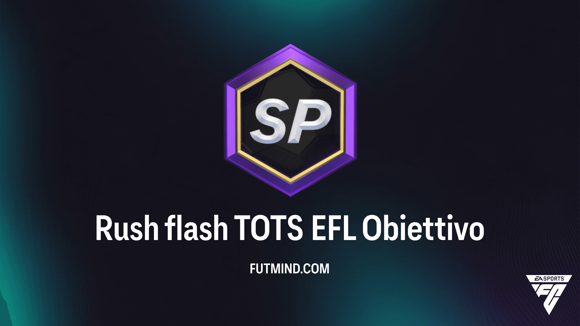 Guida Completa Obiettivo Rush flash TOTS EFL in FC 26