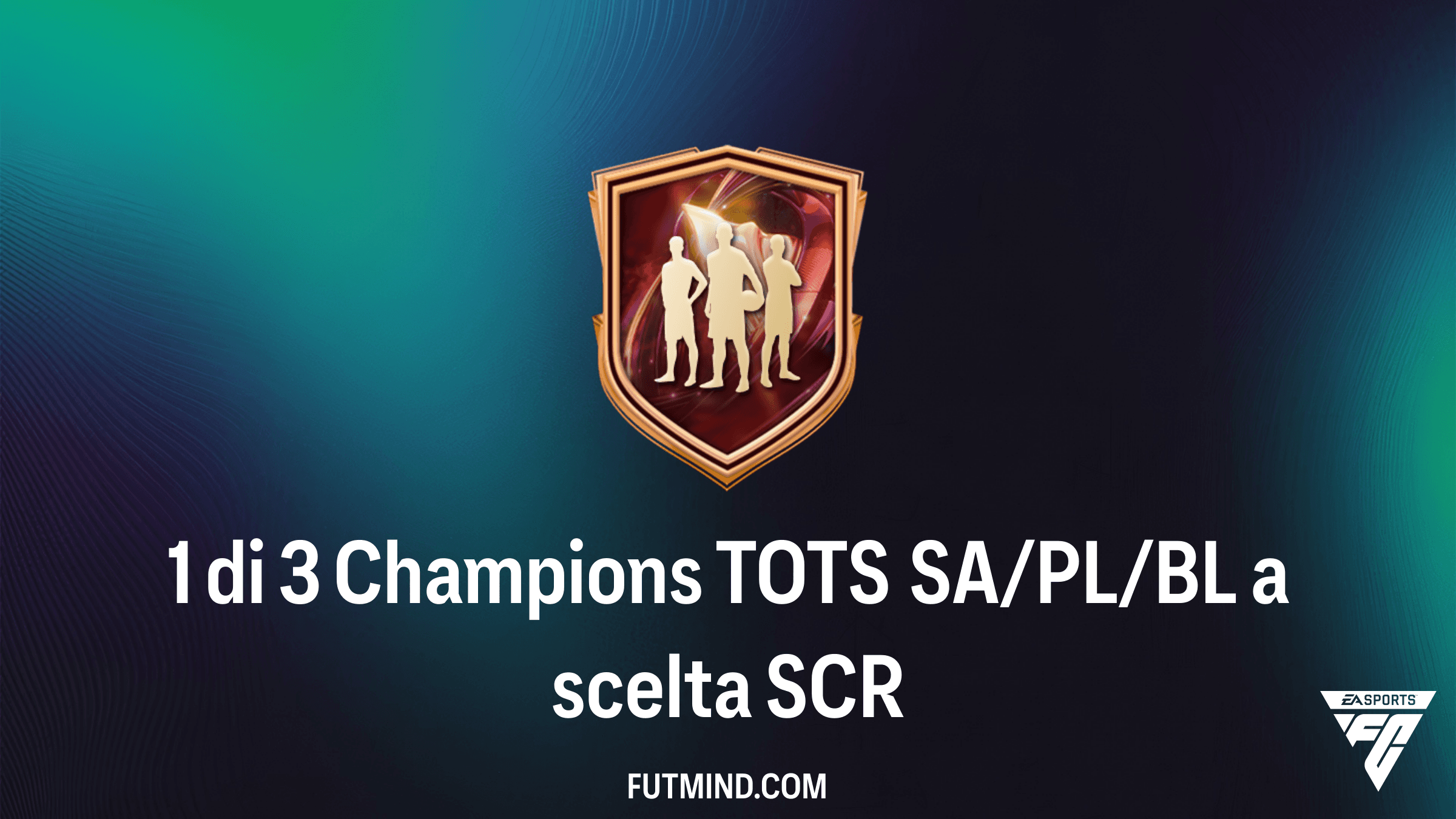 FC 26: Come completare la SCR 1 di 3 Champions TOTS SA/PL/BL a scelta