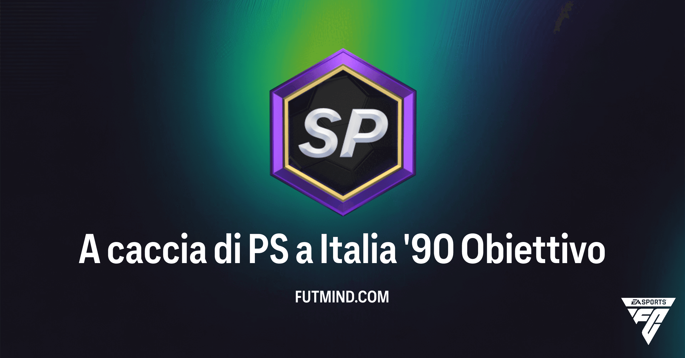 FC 26 Ultimate Team: Guida Completa all'Obiettivo A caccia di PS a Italia '90