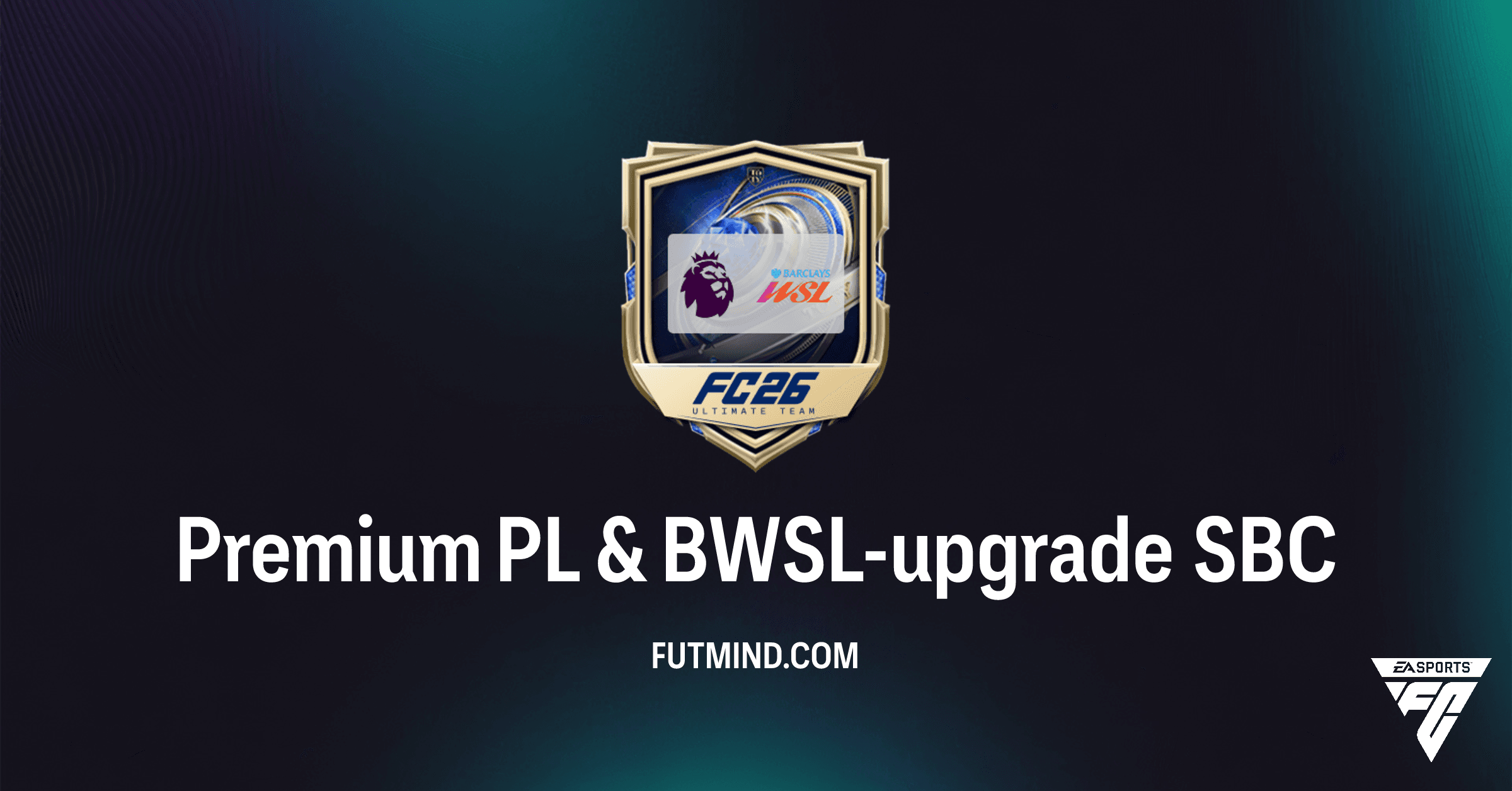 Premium PL & BWSL-upgrade SBC in FC 26: Scoor Zeldzame Spelers!