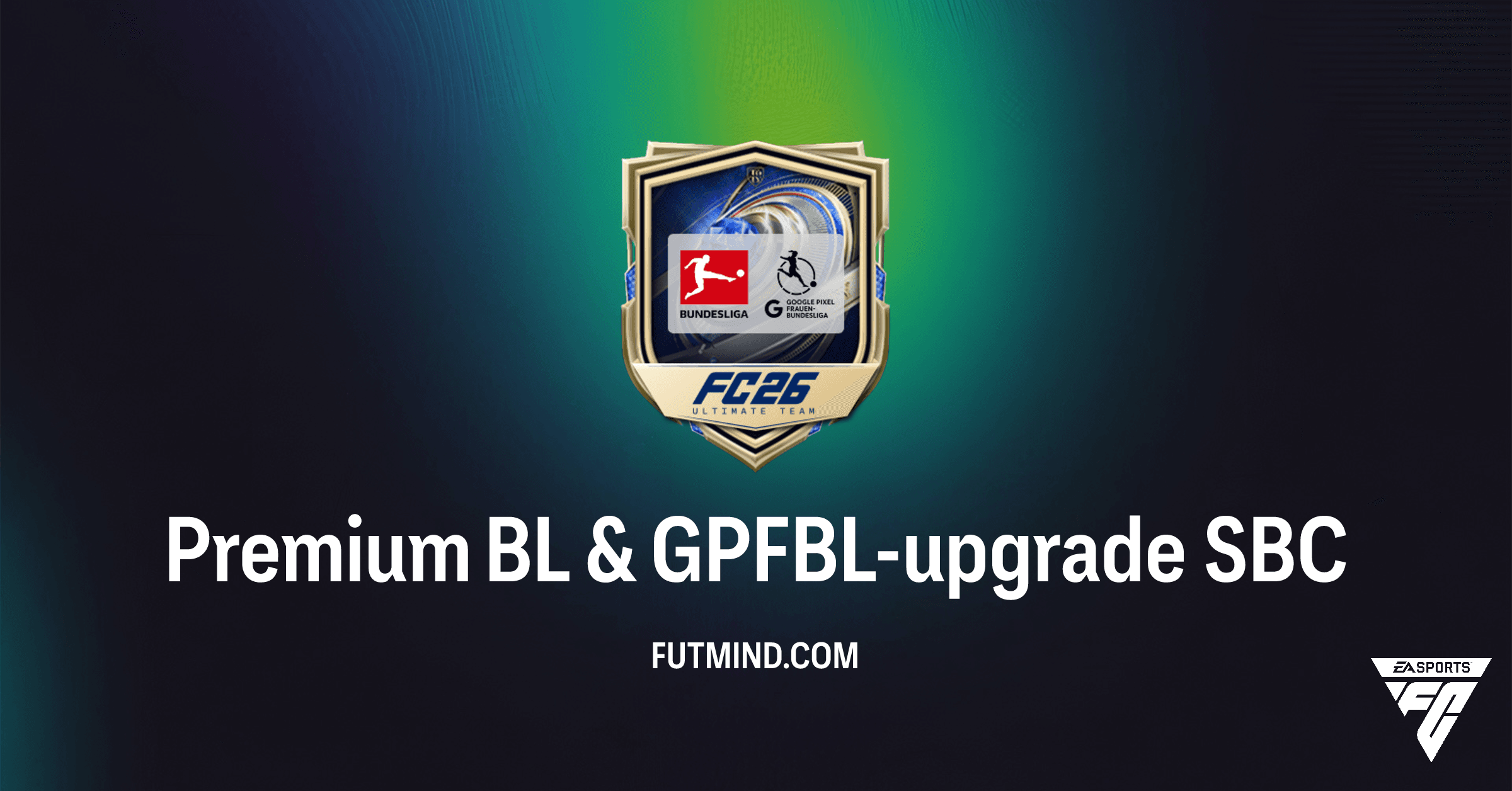 FC 26: Complete Gids voor de Premium BL & GPFBL-upgrade SBC – Jouw Bundesliga & GPFBL Boost!