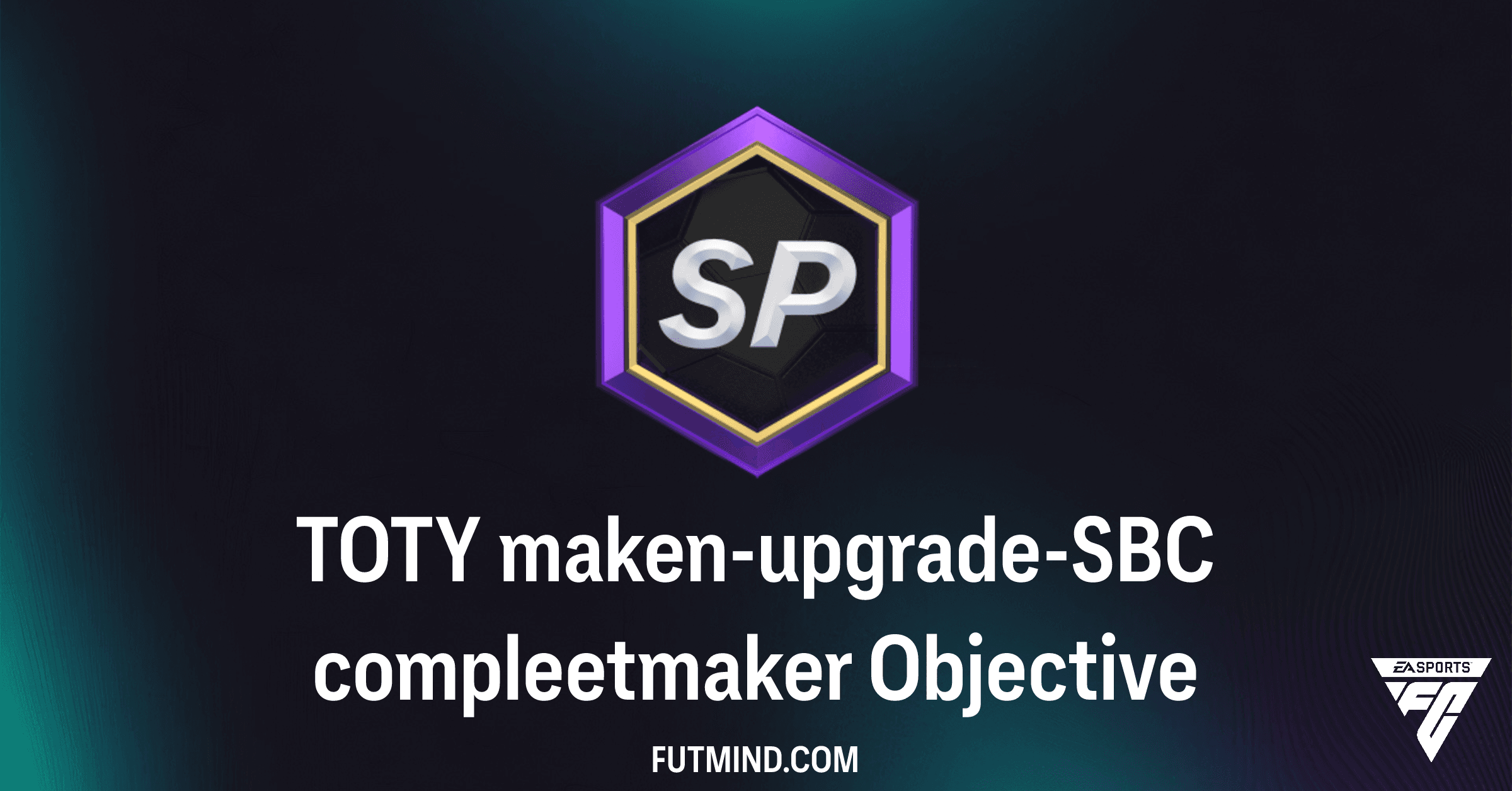 FC 26: Verdien Waardevolle Pakketten met de TOTY maken-upgrade-SBC compleetmaker!