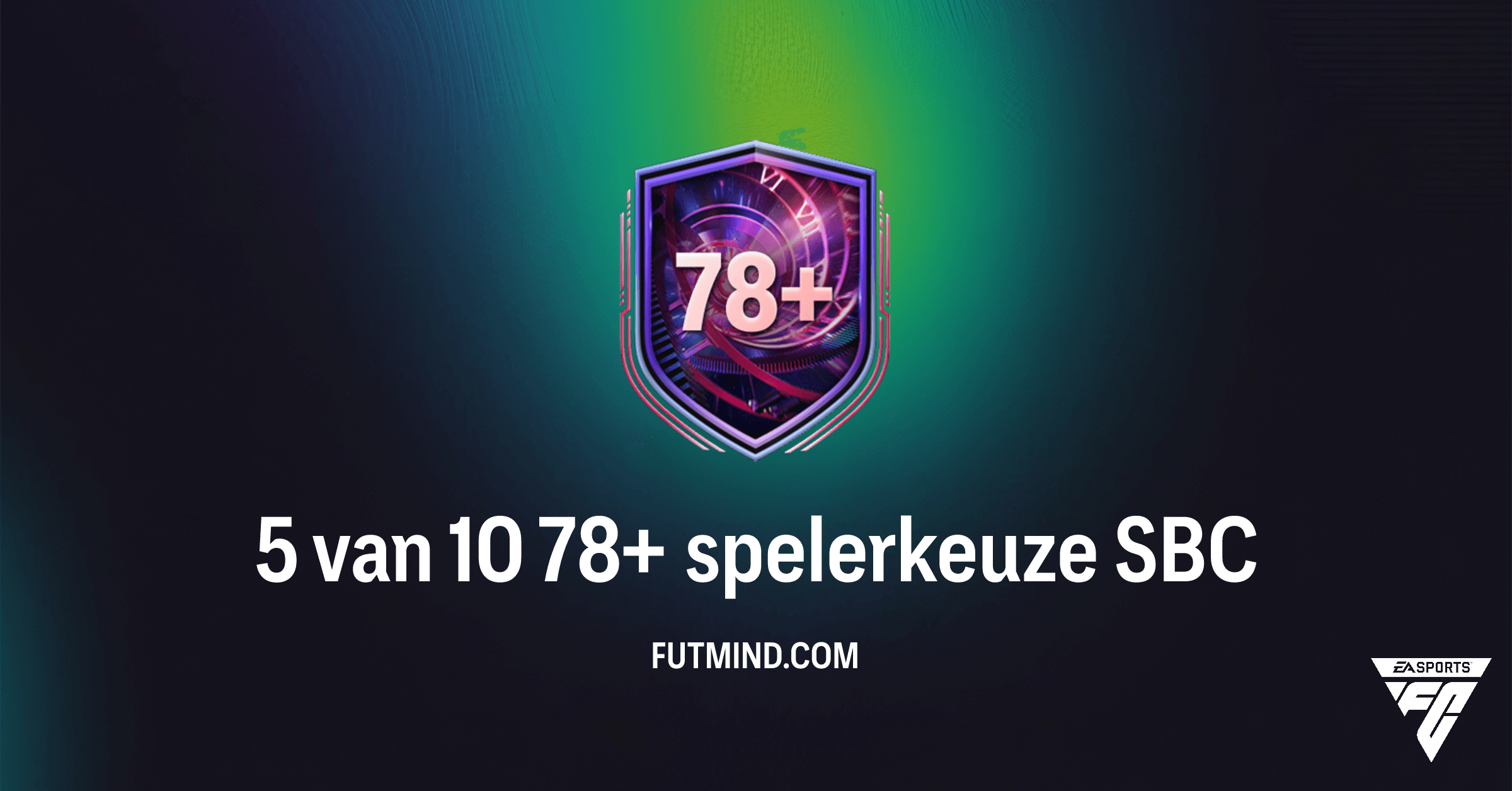 FC 26: Complete de '5 van 10 78+ Spelerkeuze' SBC en Boost Je Team!