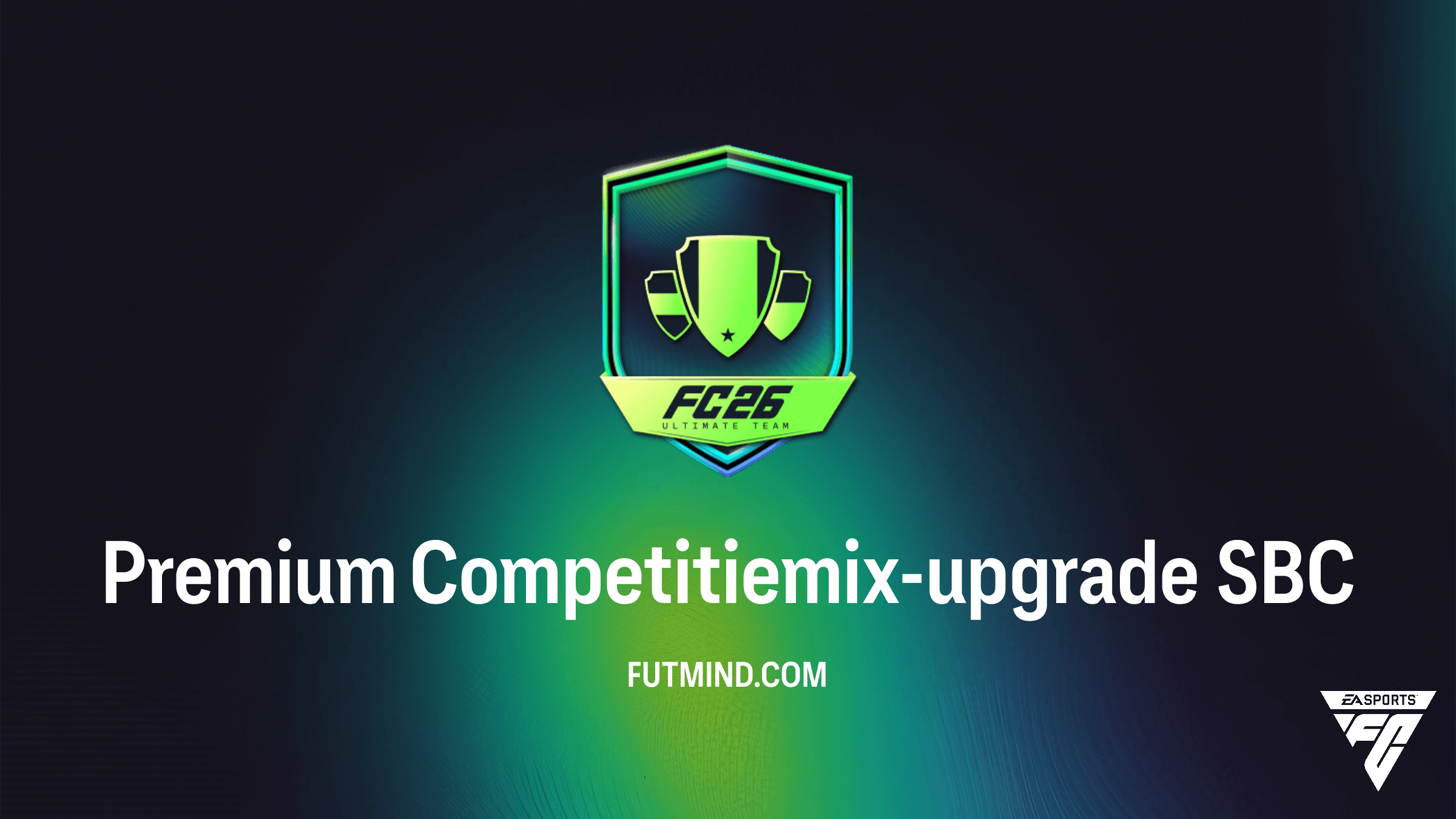 Premium Competitiemix-upgrade SBC Gids: De Beste Manier om Packs te Farmen in FC 26