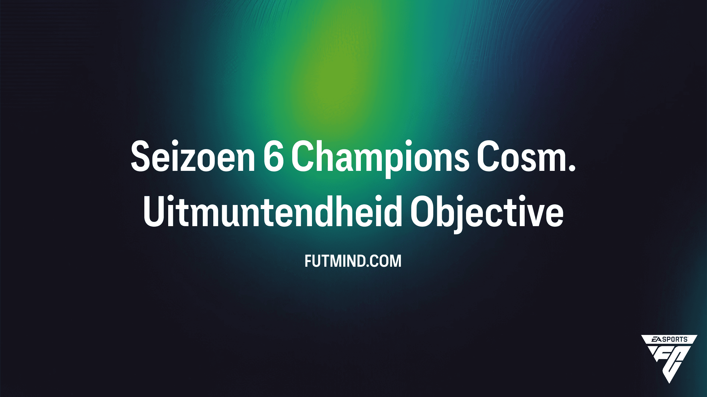 Zo voltooi je de Seizoen 6 Champions Cosm. Uitmuntendheid SBC in FC 26