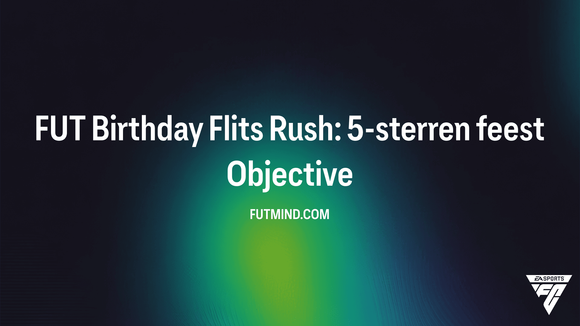 FUT Birthday Flits Rush: 5-sterren feest - Voltooi deze SBC in FC 26