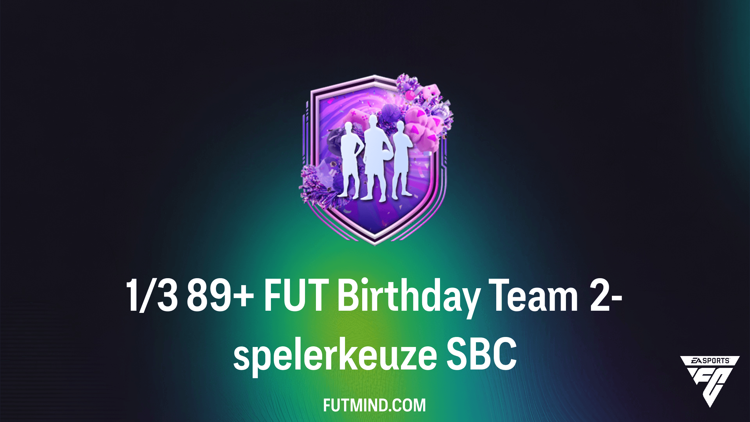 Hoe voltooi je de 1/3 89+ FUT Birthday Team 2-spelerkeuze SBC in FC 26?