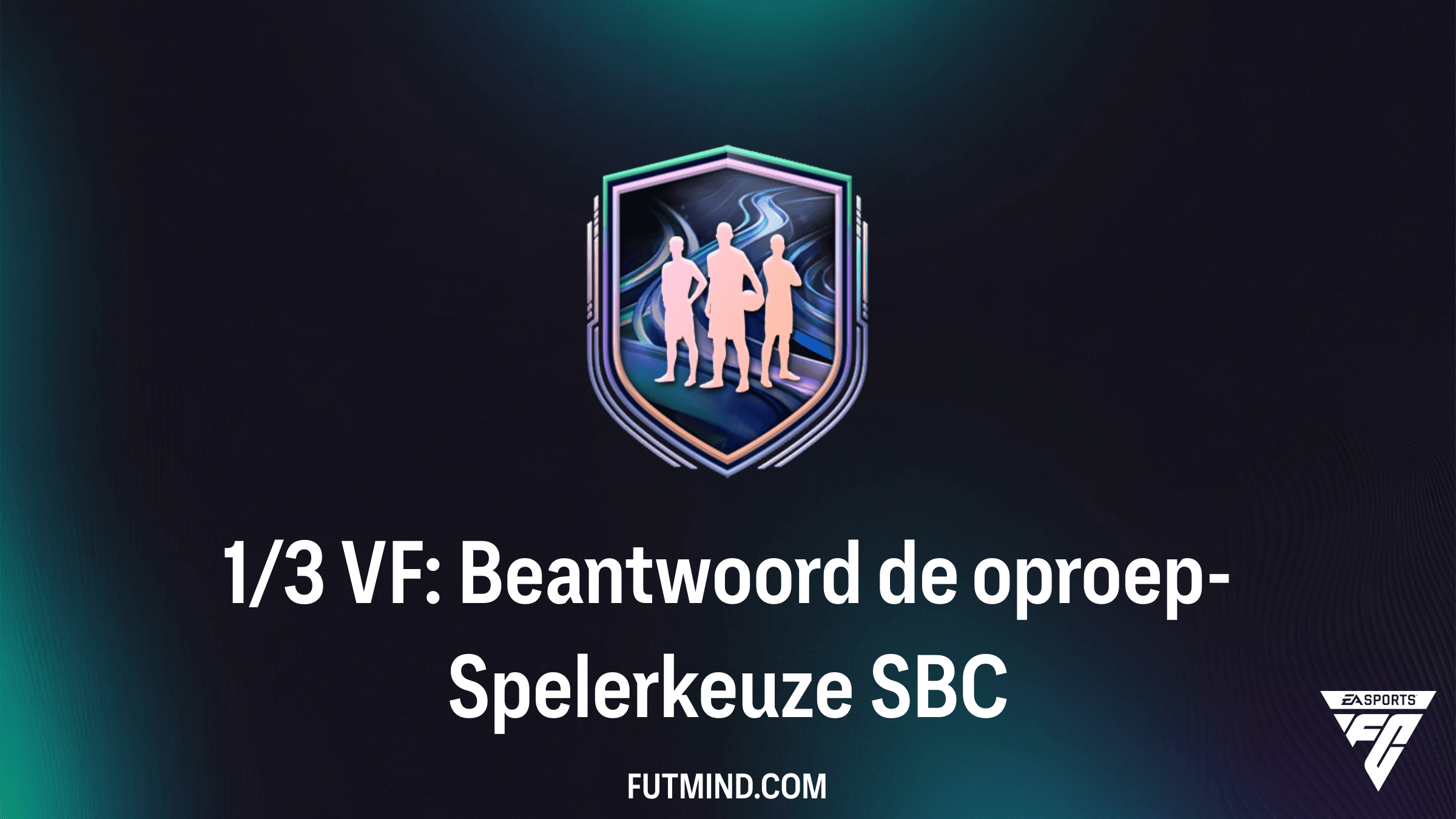 1/3 VF: Beantwoord de oproep-Spelerkeuze SBC Gids en Kosten