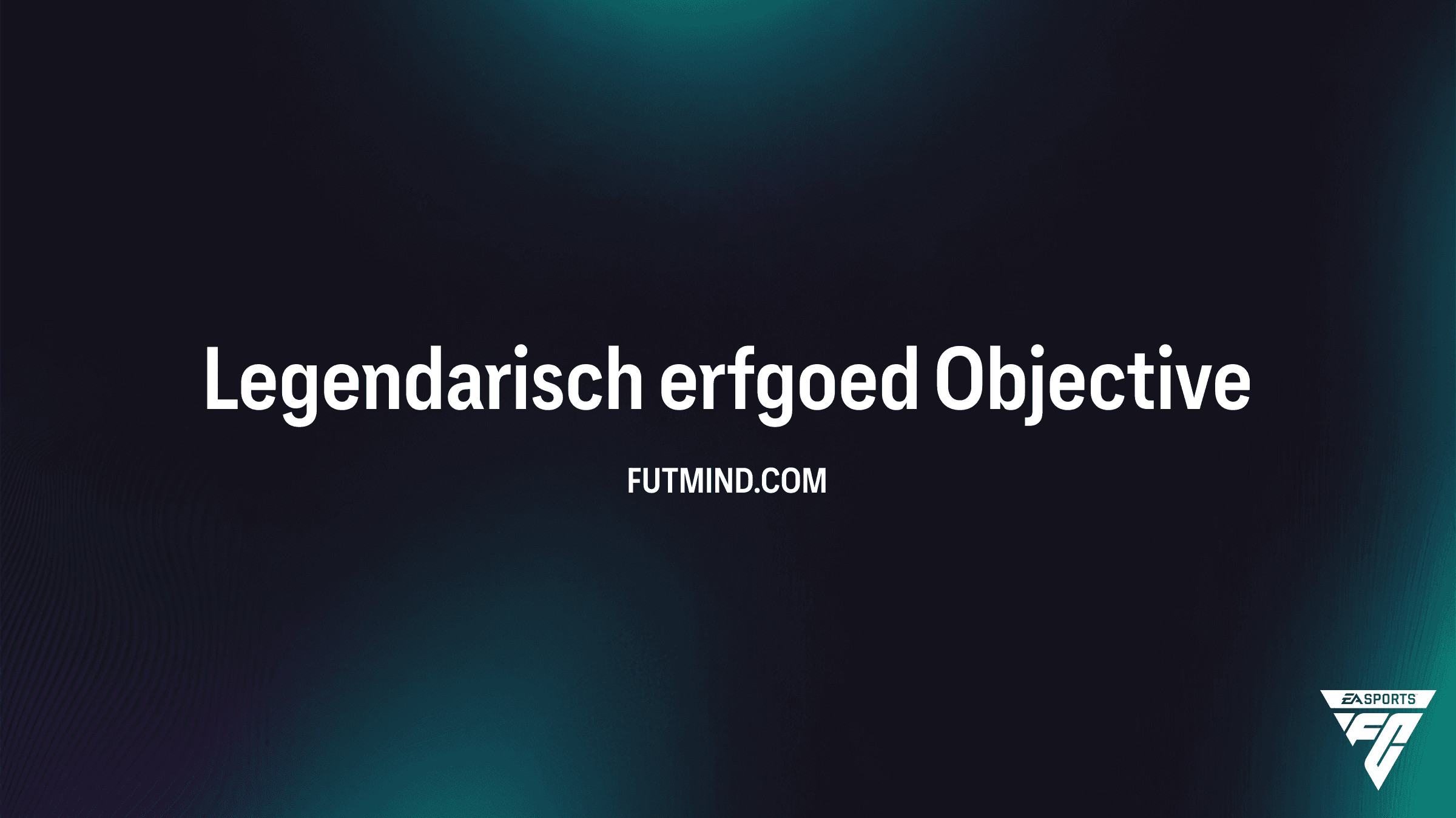 Legendarisch erfgoed Objective Gids: Hoe verdien je de beste pakketten in FC 26