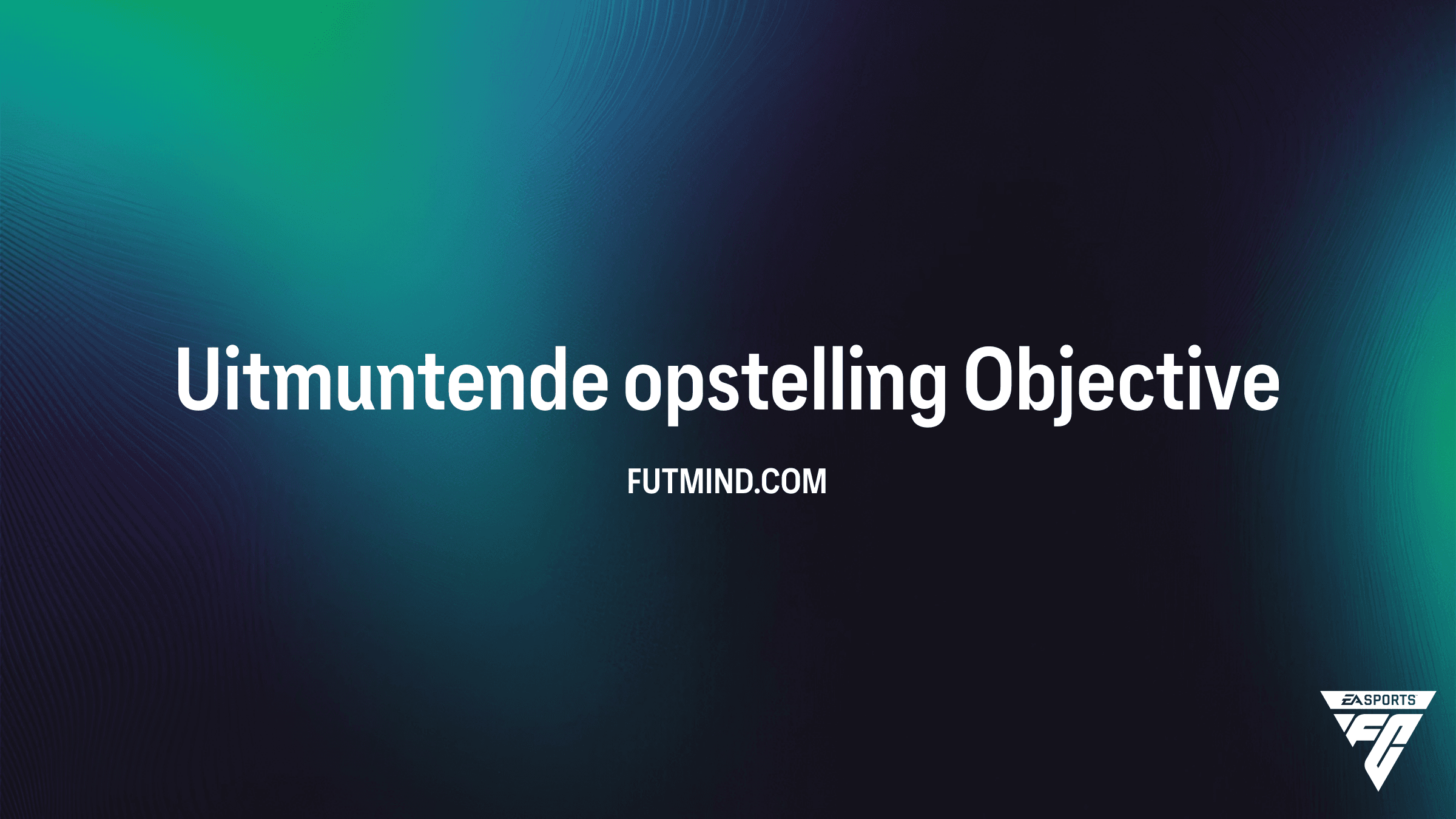 Voltooi de Uitmuntende opstelling Objective in FC 26: Verdien EVO-items