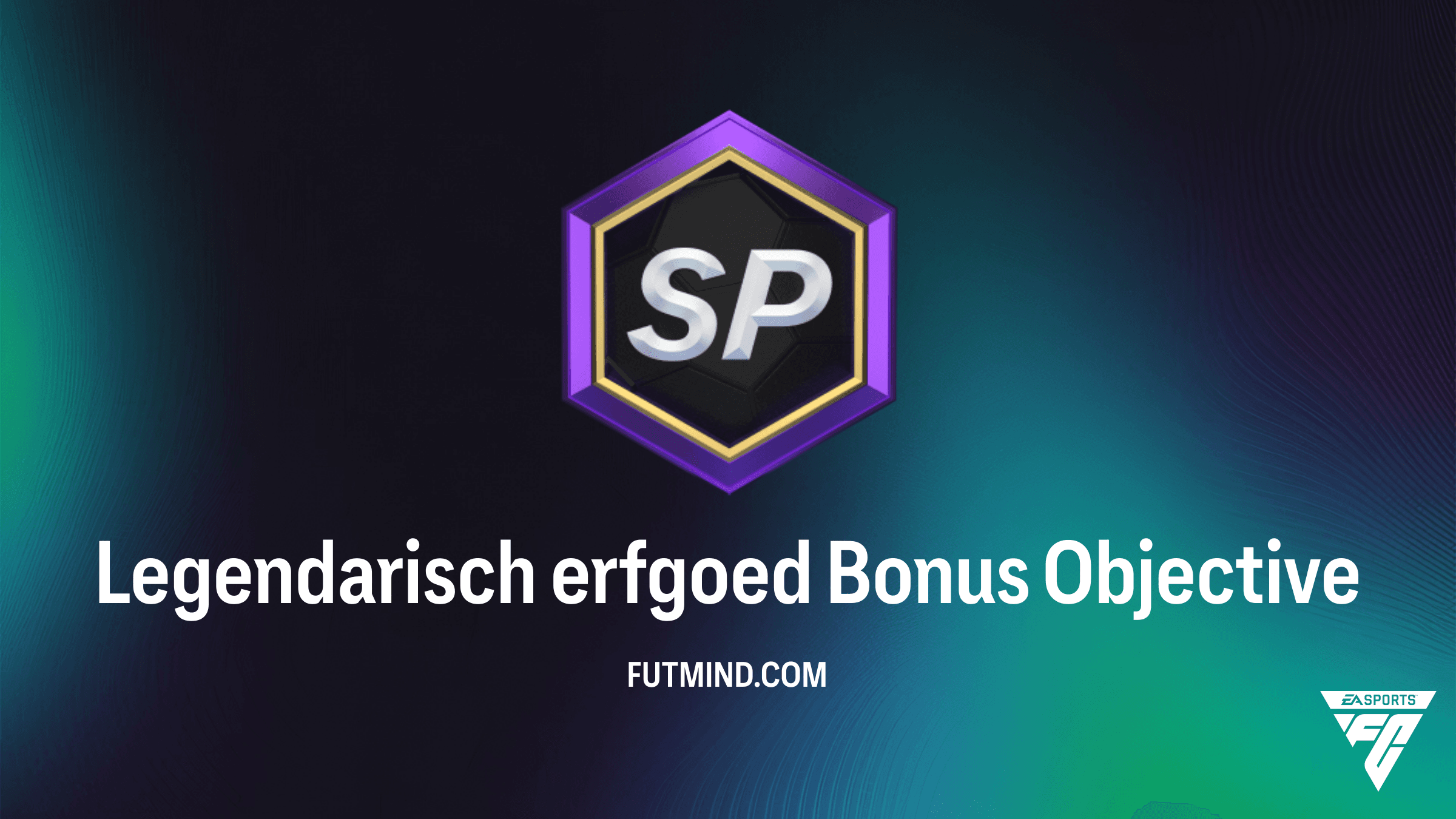 Hoe voltooi je de Legendarisch erfgoed Bonus Objective in FC 26?