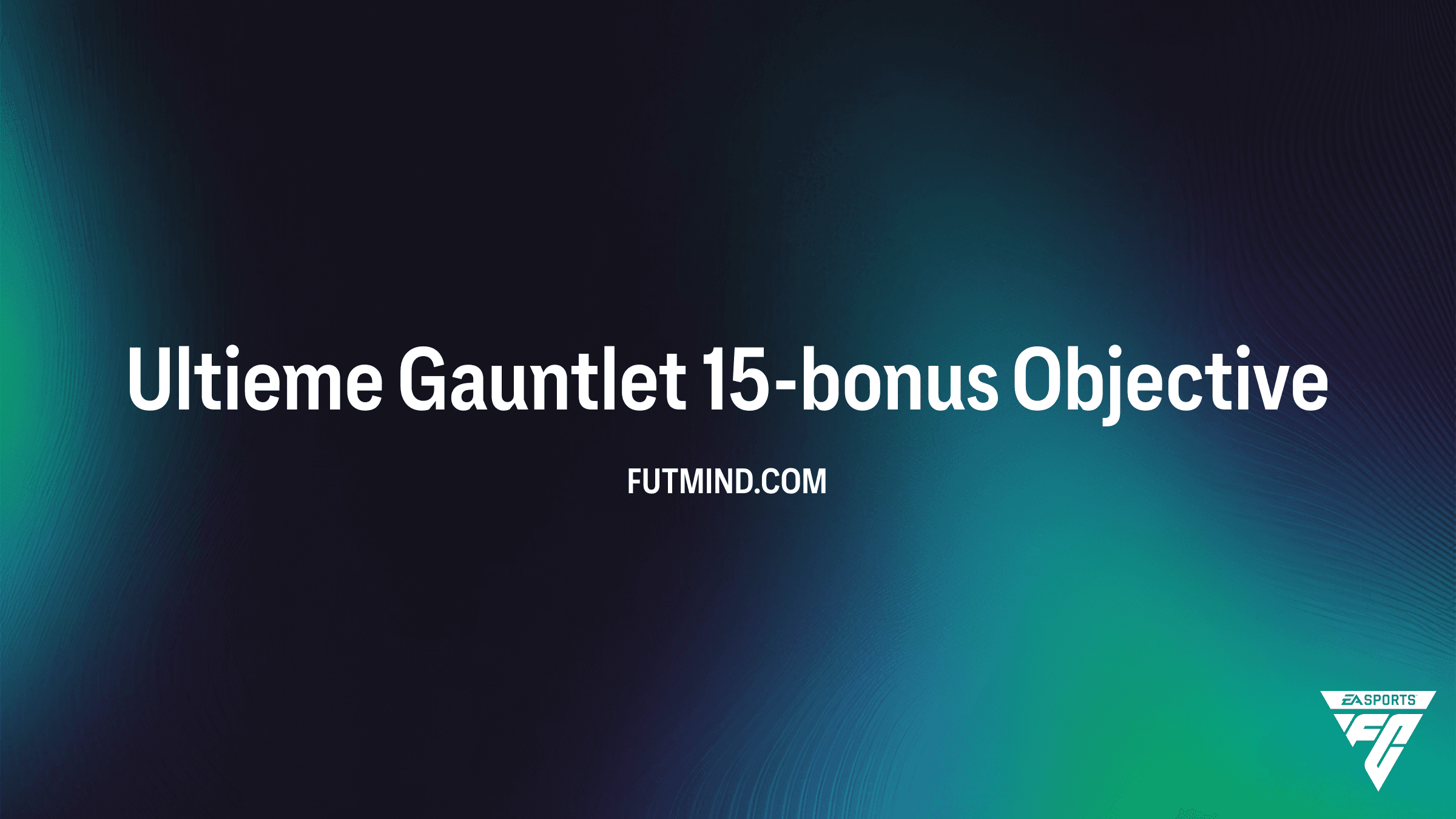 Ultieme Gauntlet 15-bonus: Gids en Beloningen in FC 26