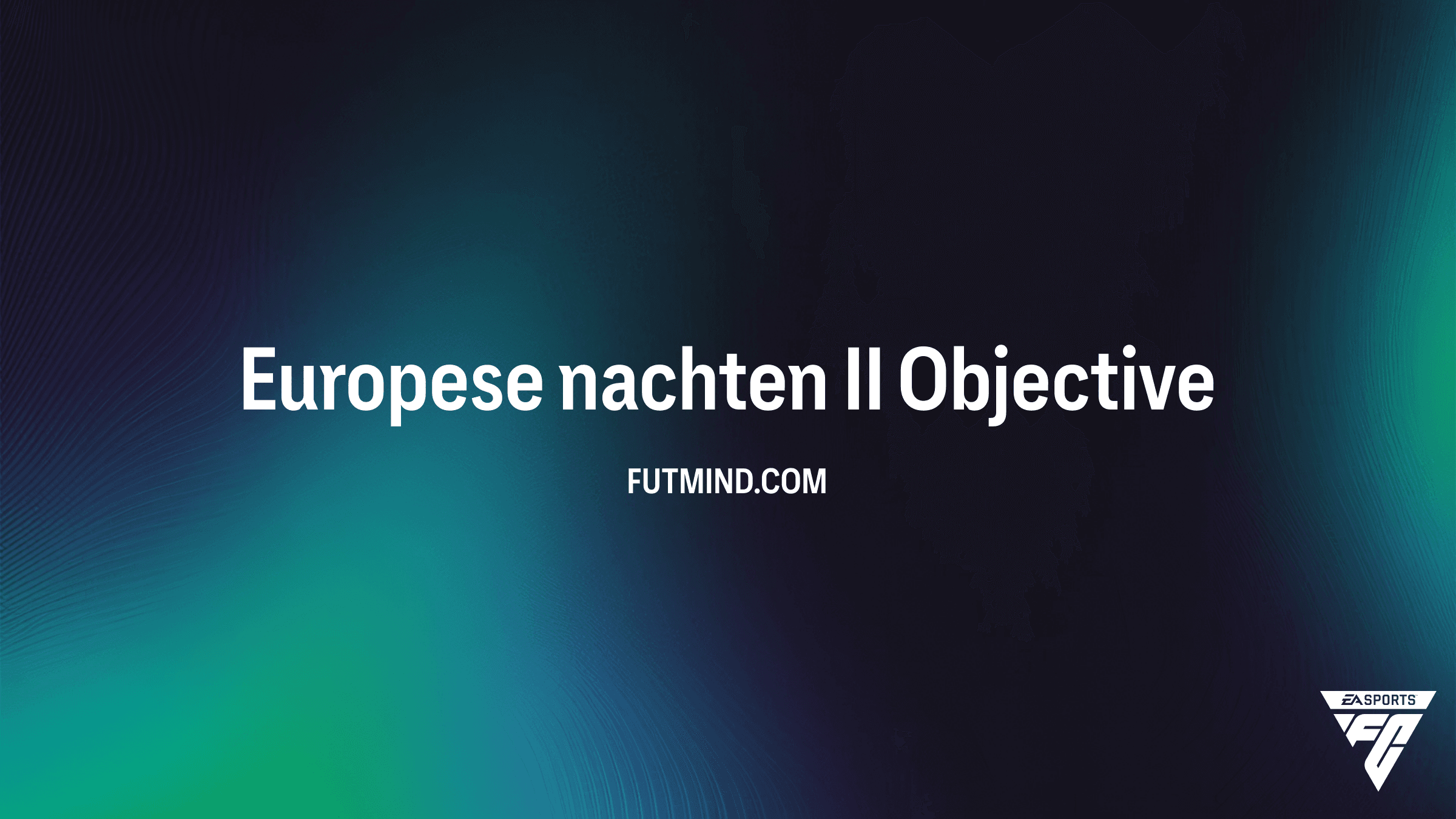 Europese nachten II: Voltooi deze FC 26 Objective voor een 87+ Player Pick