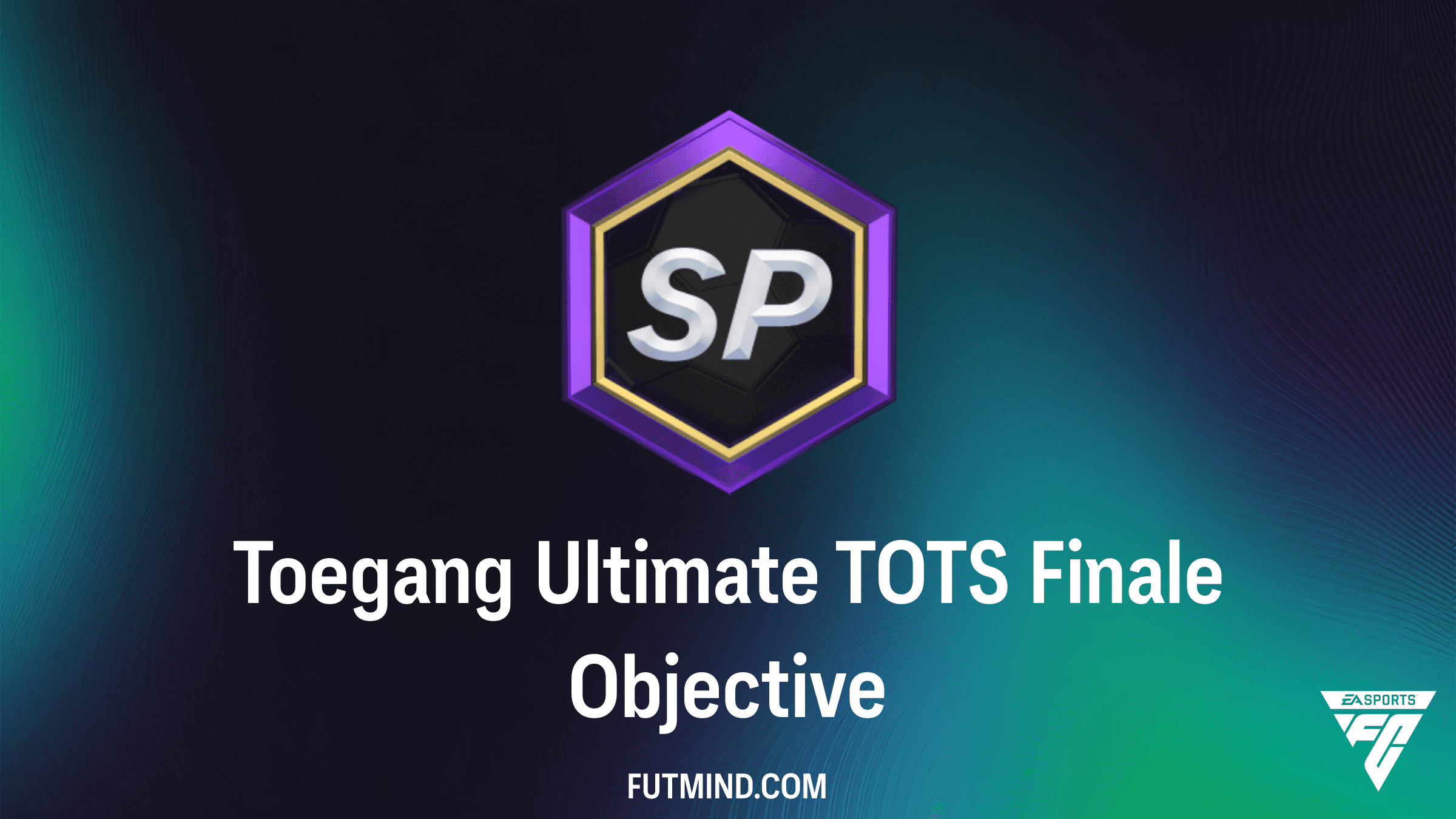 Hoe voltooi je de Toegang Ultimate TOTS Finale Objective in FC 26?