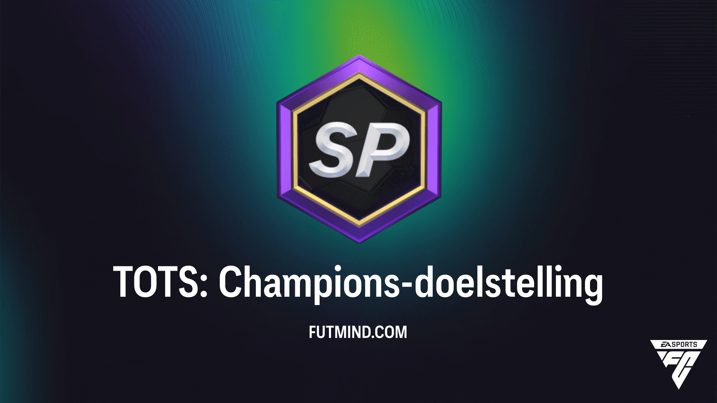 TOTS: Champions-doelstelling - Gids voor de beste beloningen in FC 26