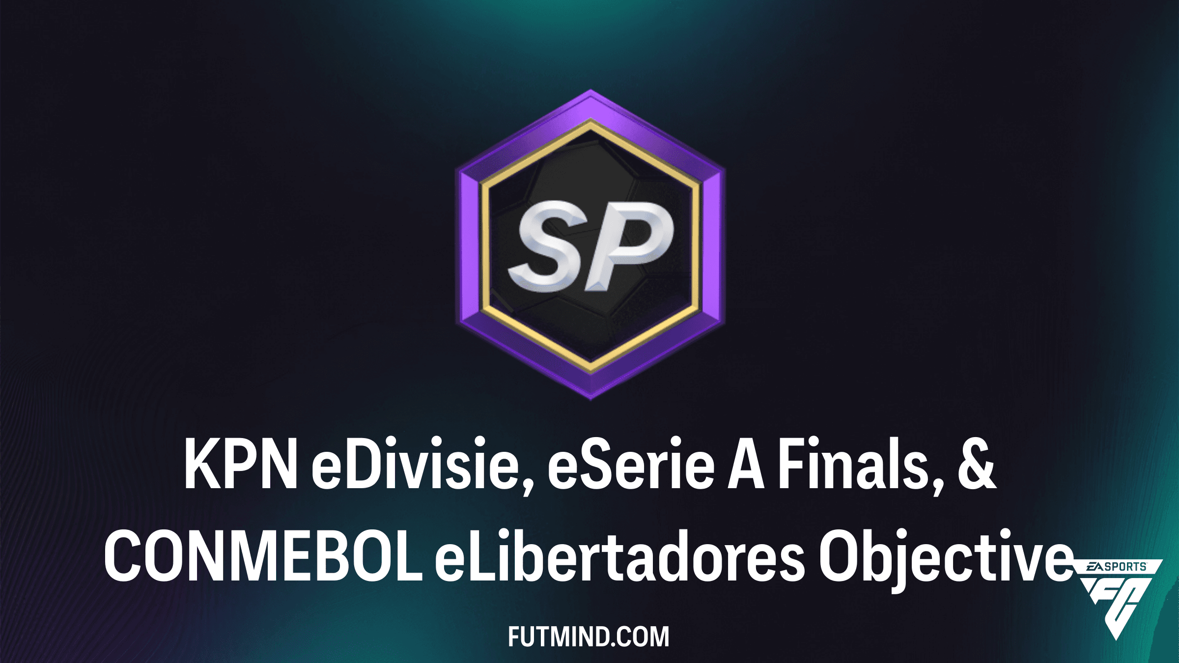 KPN eDivisie, eSerie A Finals, & CONMEBOL eLibertadores Objective: Zo pak je de FC 26 Beloningen