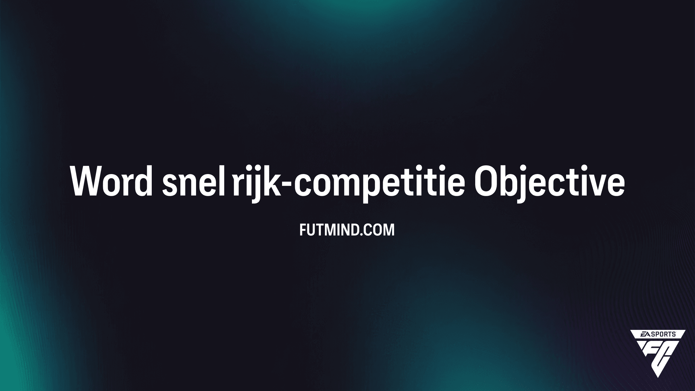 Hoe voltooi je de Word snel rijk-competitie Objective in FC 26?
