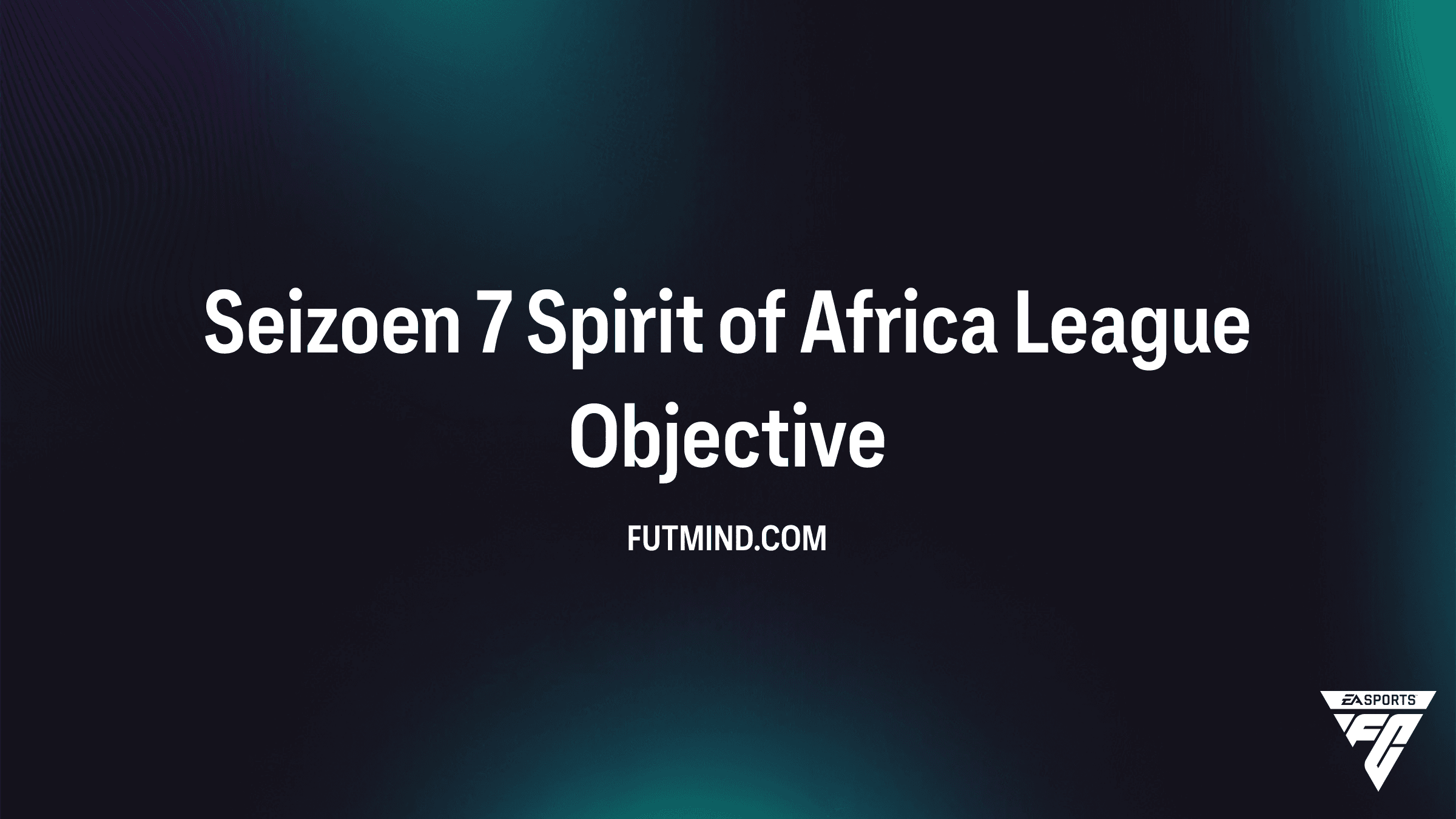 Hoe voltooi je de Seizoen 7 Spirit of Africa League Objective in FC 26?