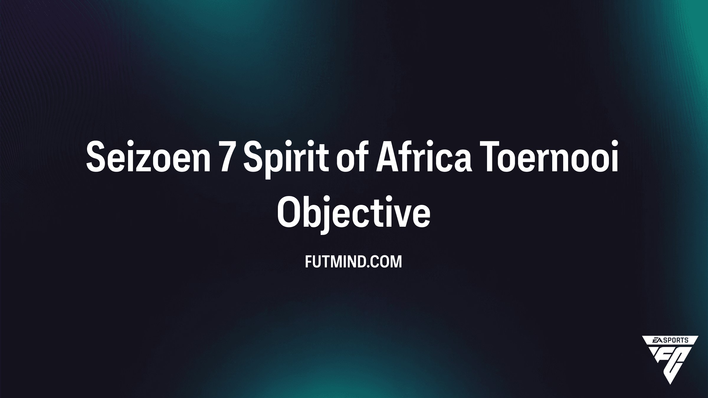 Zo voltooi je de Seizoen 7 Spirit of Africa Toernooi Objective in FC 26