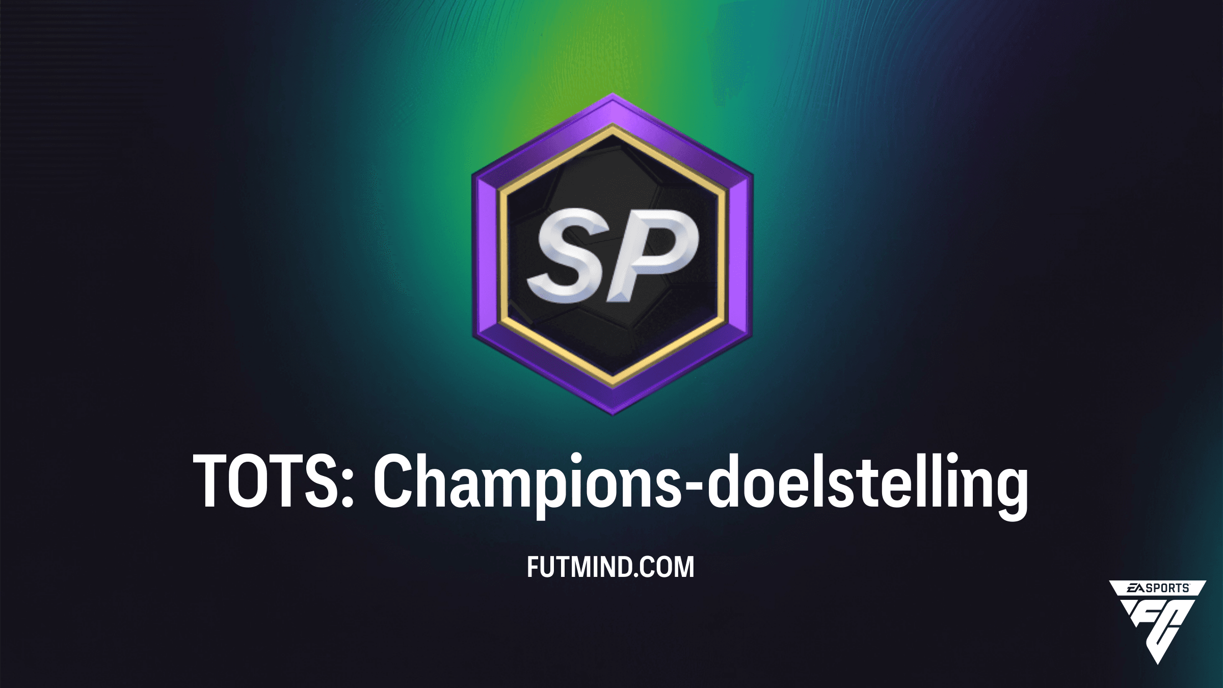 TOTS: Champions-doelstelling SBC Gids - Hoe voltooi je deze FC 26 uitdaging?