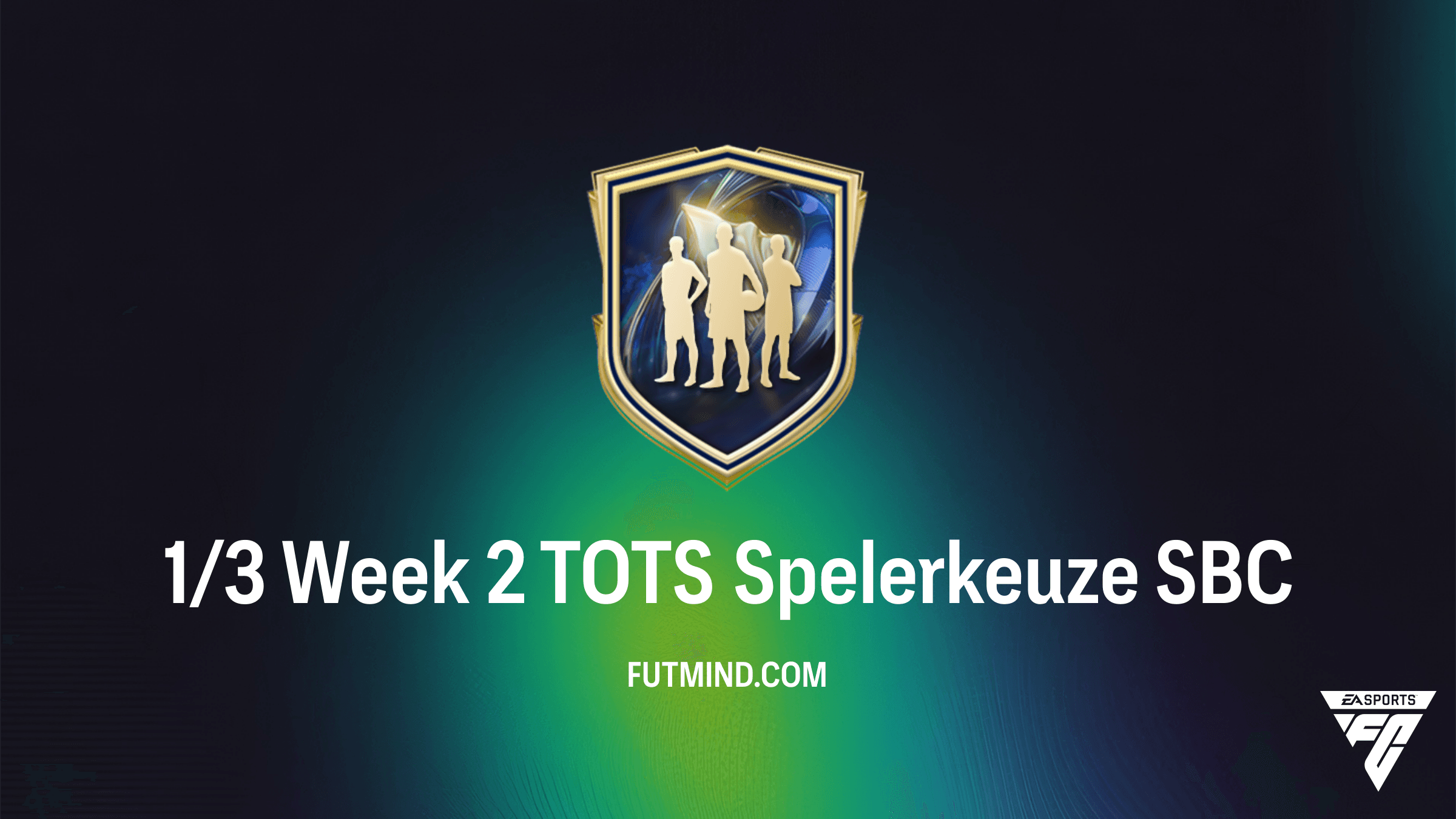 Hoe voltooi je de 1/3 Week 2 TOTS Spelerkeuze SBC in FC 26?