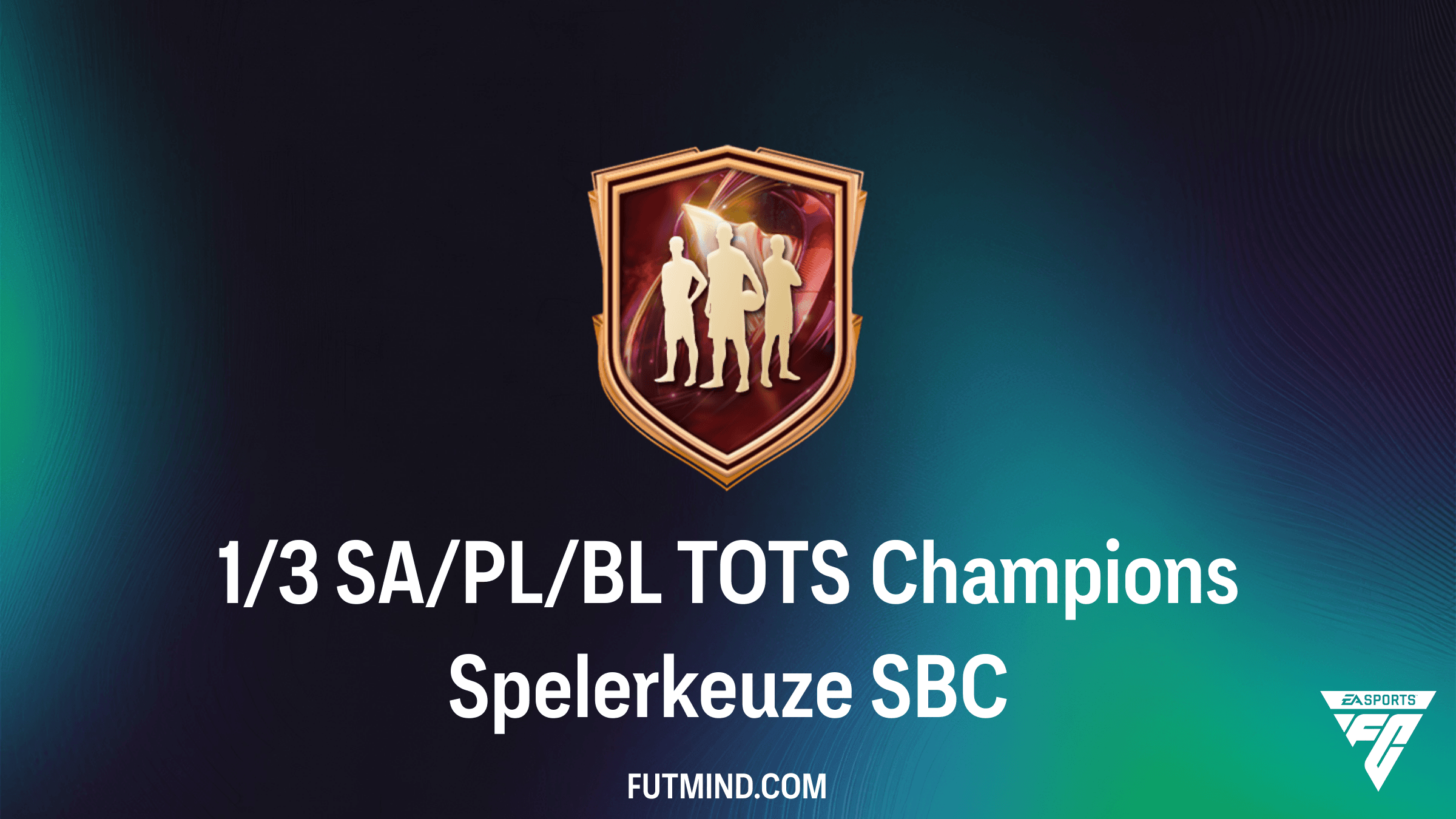 1/3 SA/PL/BL TOTS Champions Spelerkeuze SBC: Hoe krijg je de beste TOTS-kaarten?